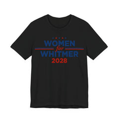 Women for Gretchen Whitmer  for President Campaign T-Shirt 2028
