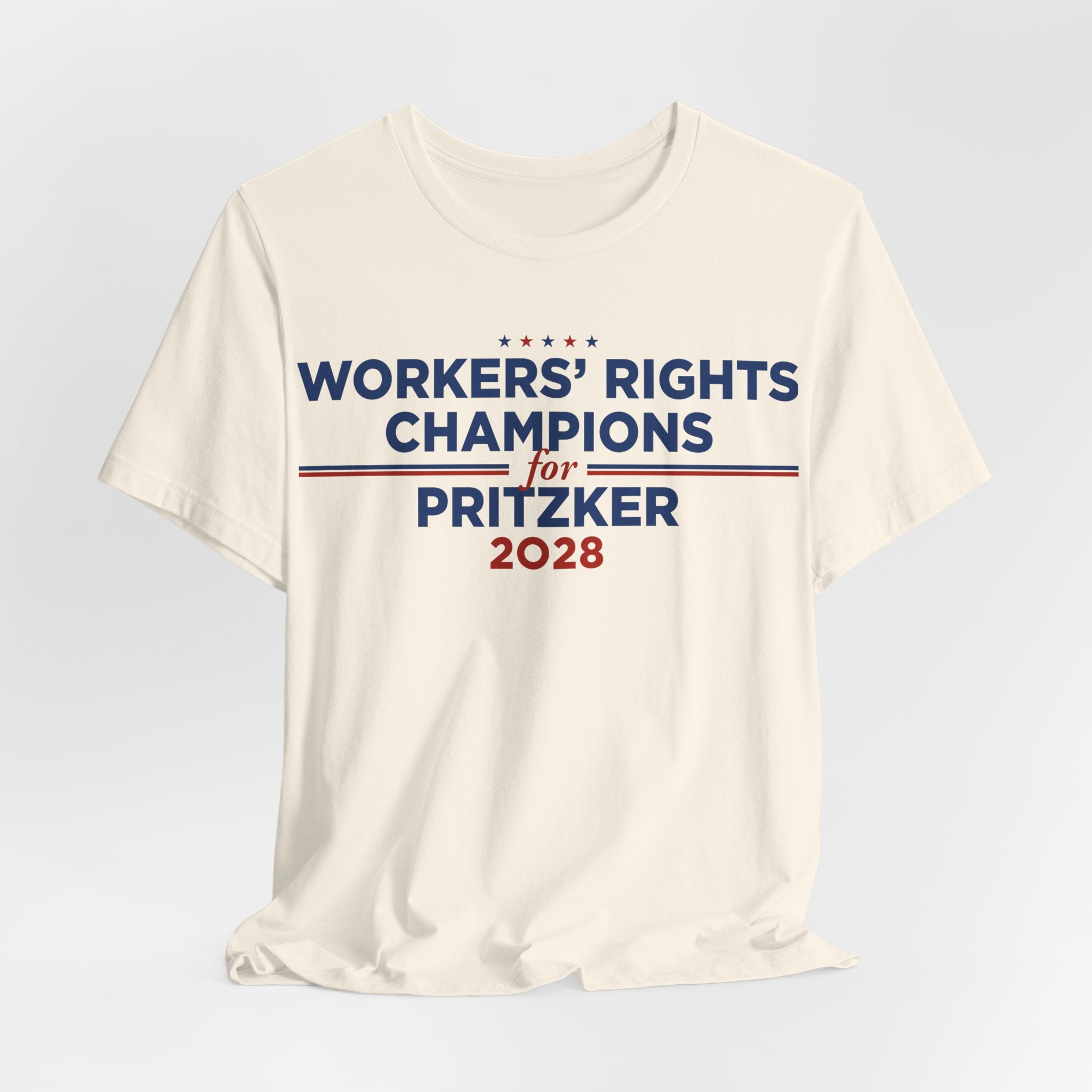 Worker' Rights Champions for J.B. Pritzker for President Campaign T-Shirt 2028