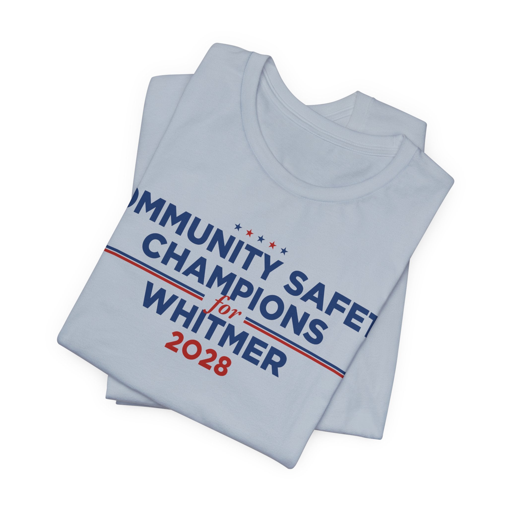 Community Safety Champions for Whitmer 2028 T-Shirt | Bella+Canvas 3001 Political Graphic Tee