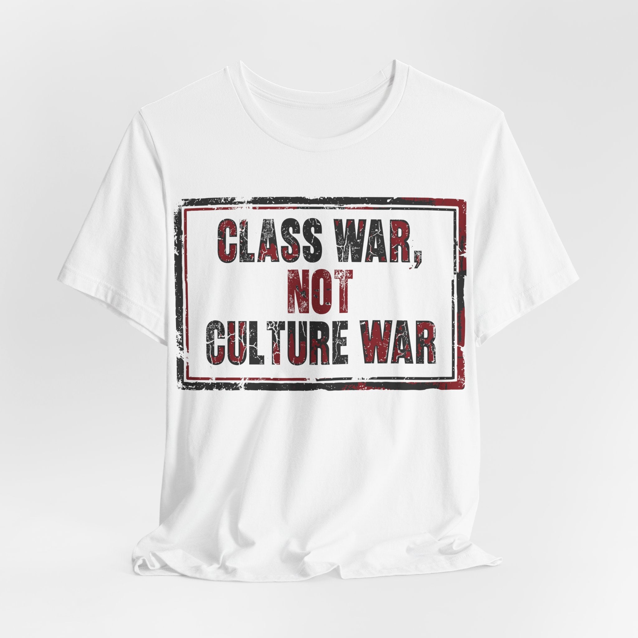 Class War, Not Culture War T-Shirt