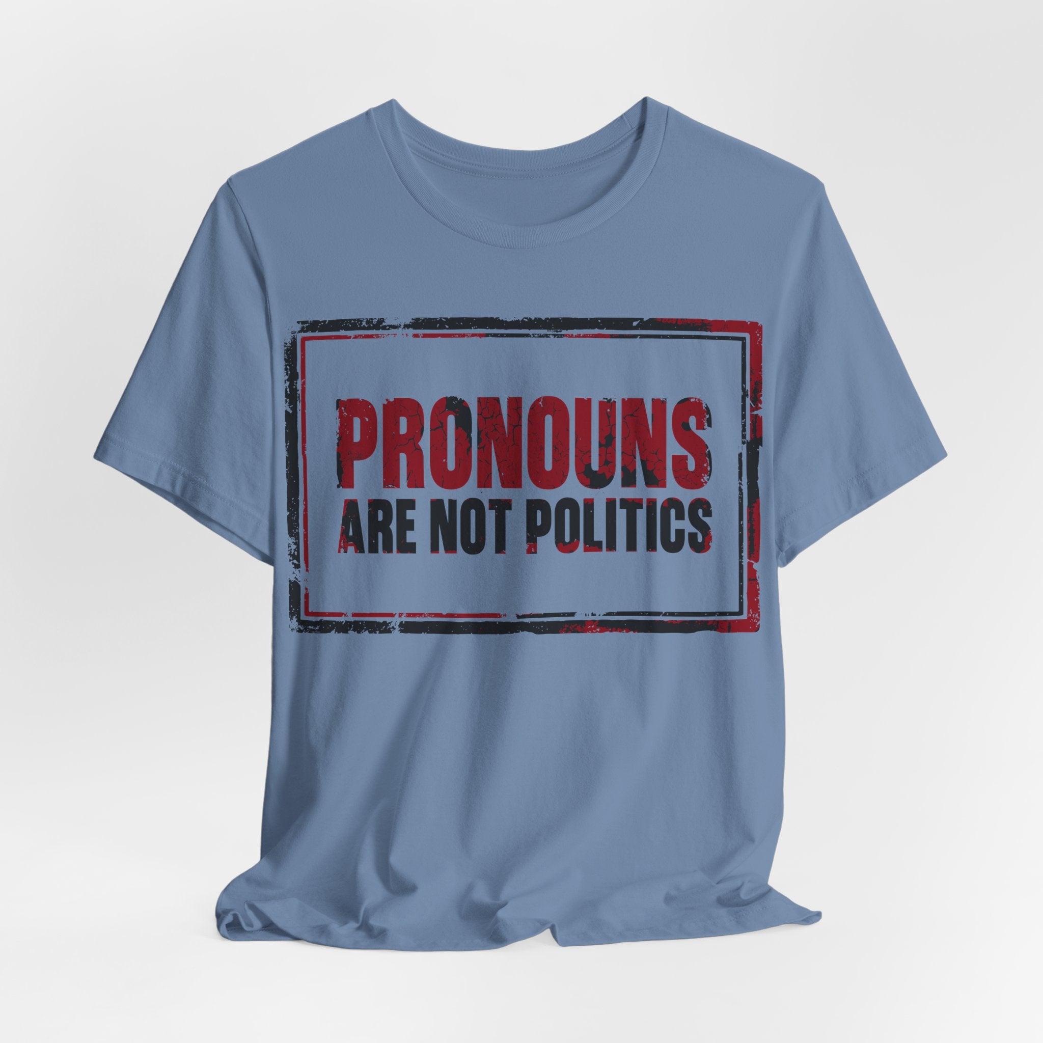 Pronouns Are Not Politics T-Shirt