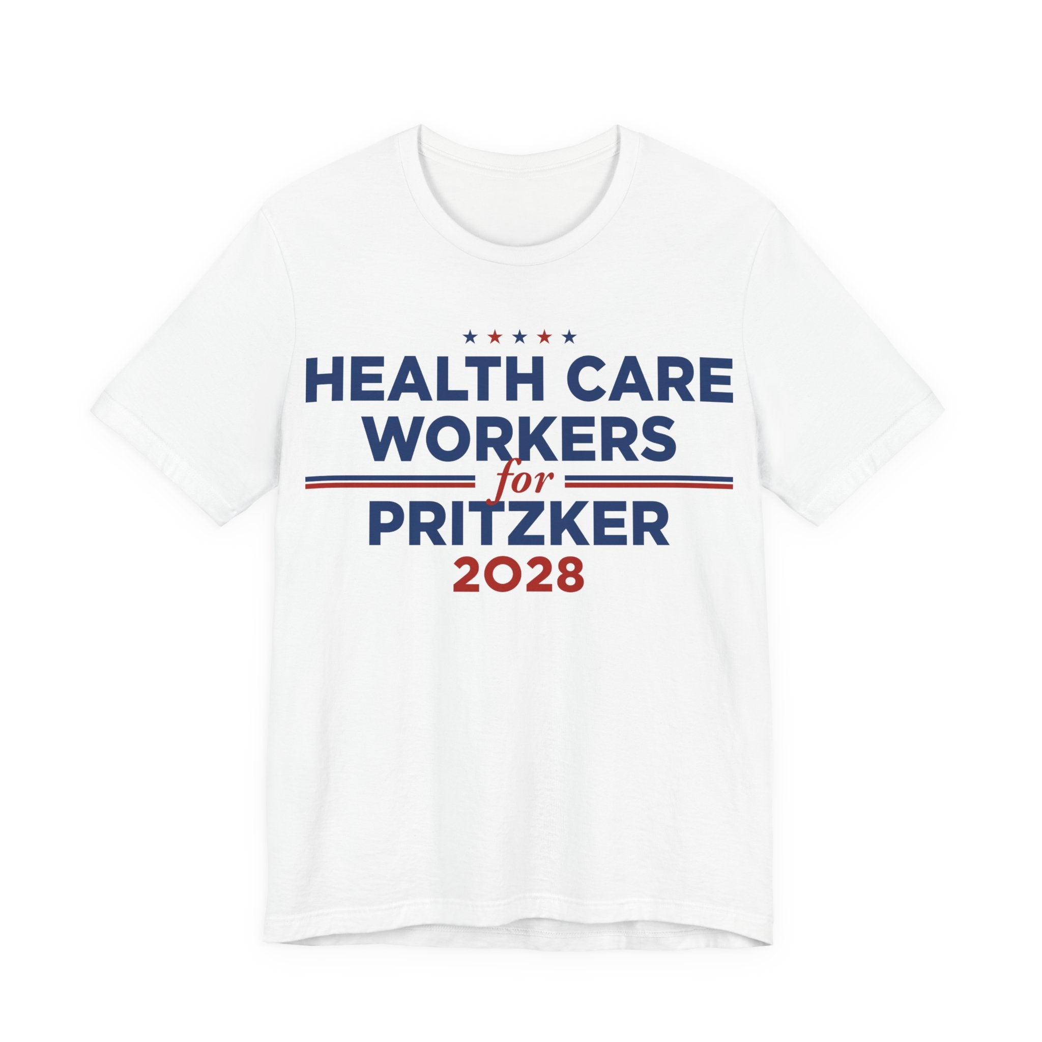 Health Care Workers for J.B. Pritzker for President Campaign T-Shirt 2028