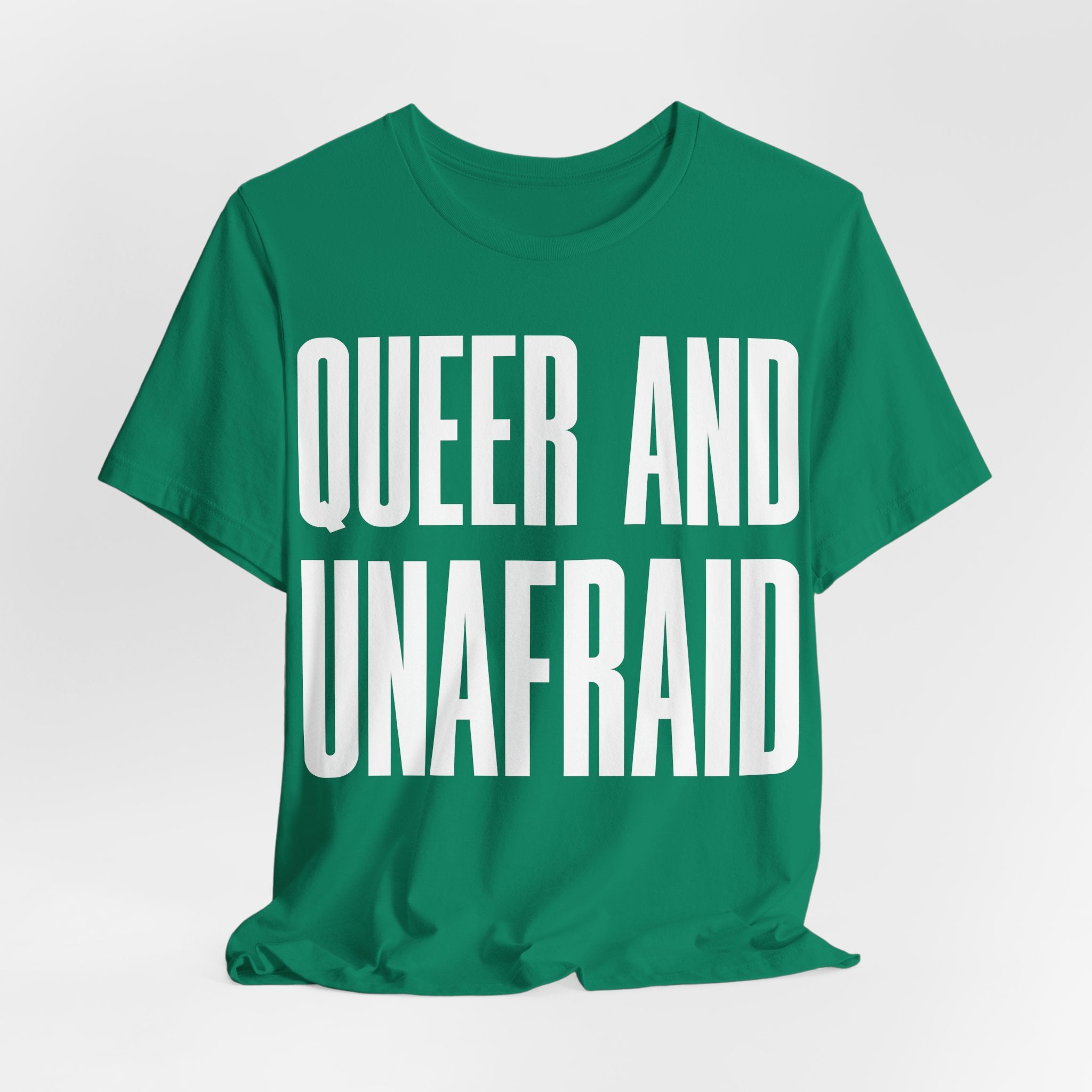 Queer and Unafraid T-Shirt | LGBTQ+ Pride Graphic Tee | Bold Queer Visibility & Solidarity Shirt