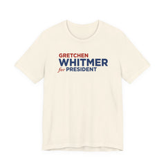 Gretchen Whitmer for President Campaign T-Shirt 2028