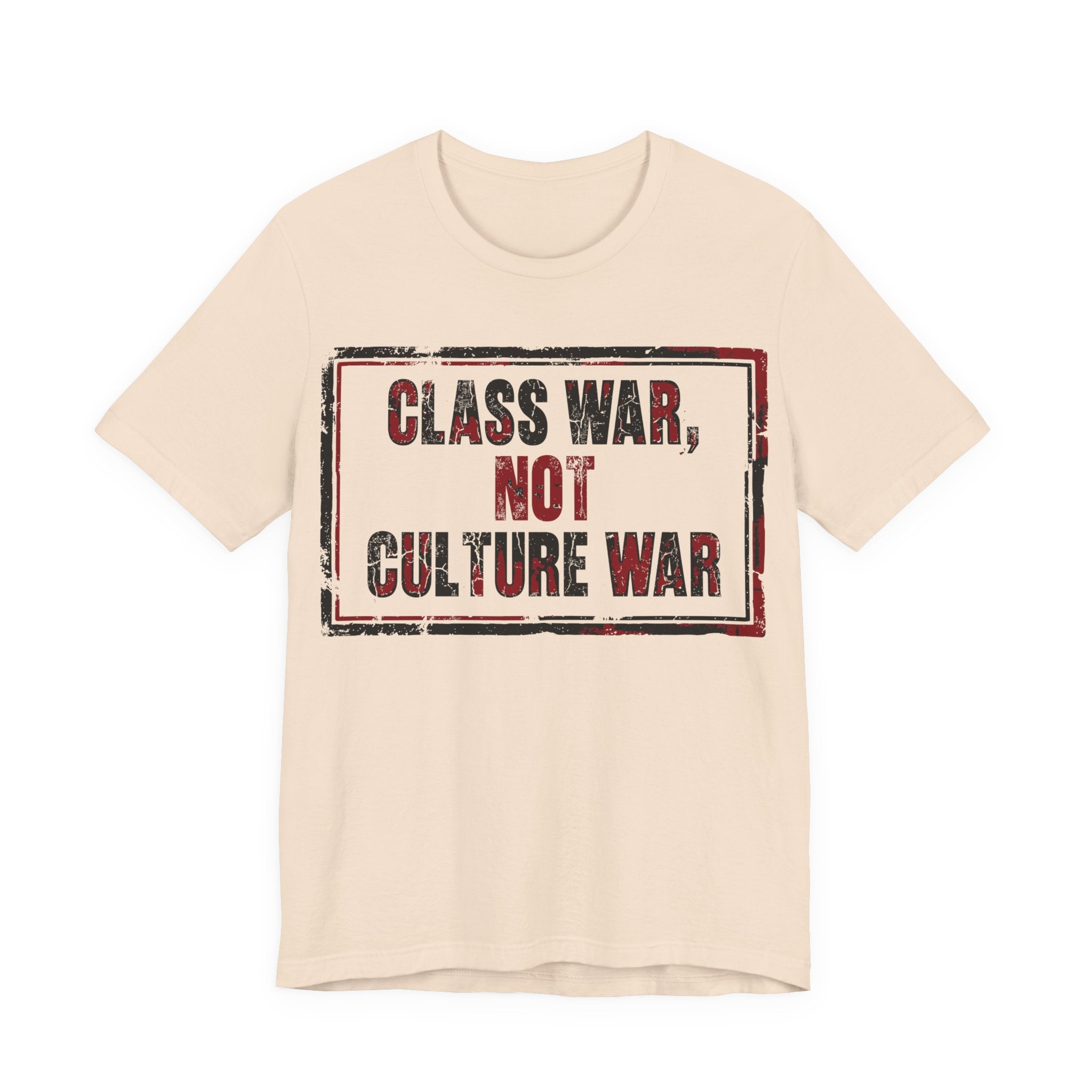 Class War, Not Culture War T-Shirt