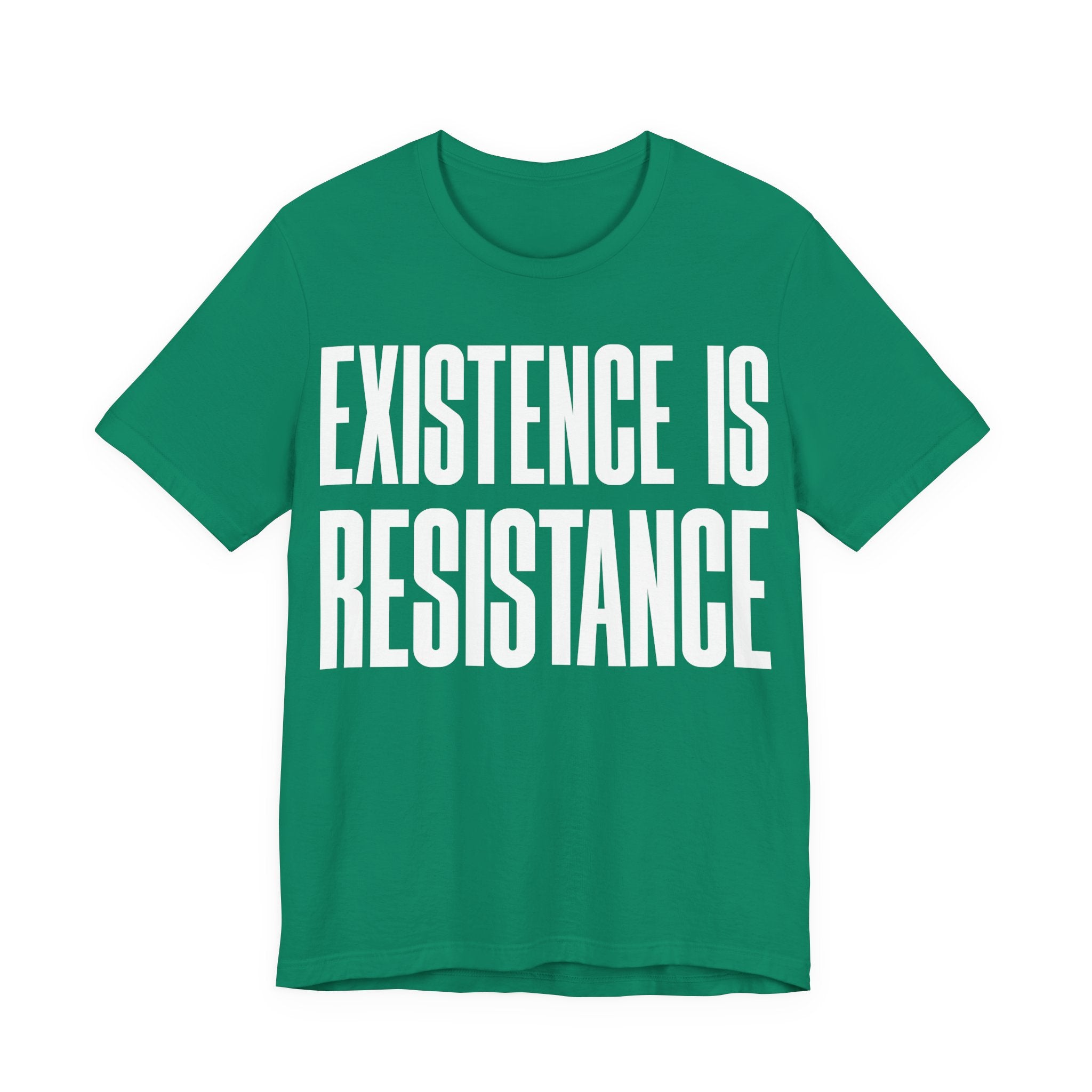 Existence Is Resistance T-Shirt | Activist Protest Tee | LGBTQ+ Pride & Solidarity Graphic Shirt