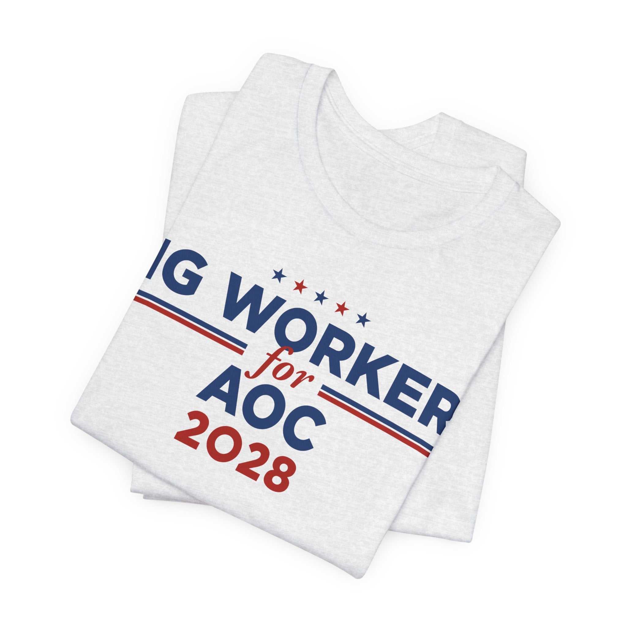 Gig Workers for AOC for President Campaign T-Shirt 2028