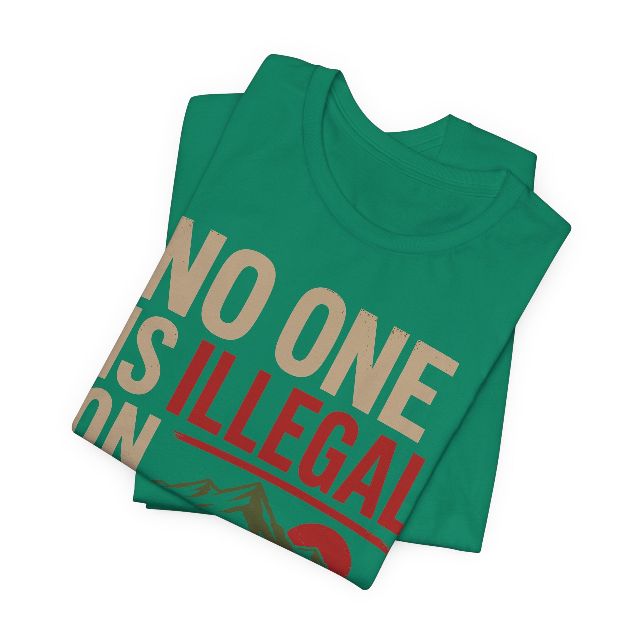 No One Is Illegal on Stolen Land T-Shirt | Immigrant Rights Indigenous Solidarity Graphic Tee