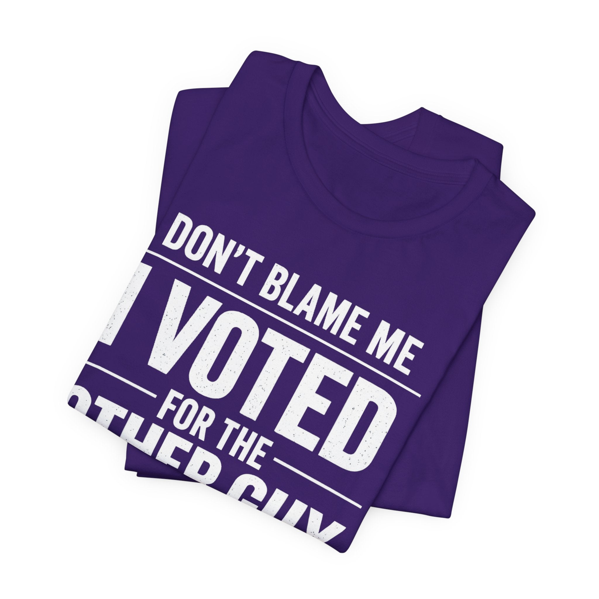 Don’t Blame Me, I Voted for the Other Guy T-Shirt – Funny Post-Midterm Election Shirt