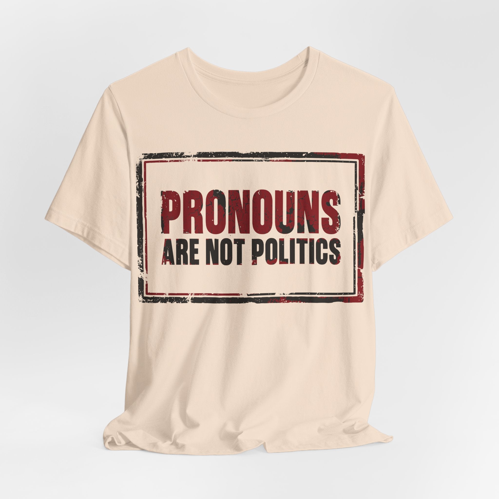 Pronouns Are Not Politics T-Shirt