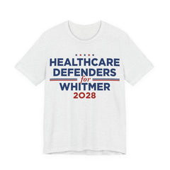 Healthcare Defenders for Gretchen Whitmer for President Campaign T-Shirt 2028