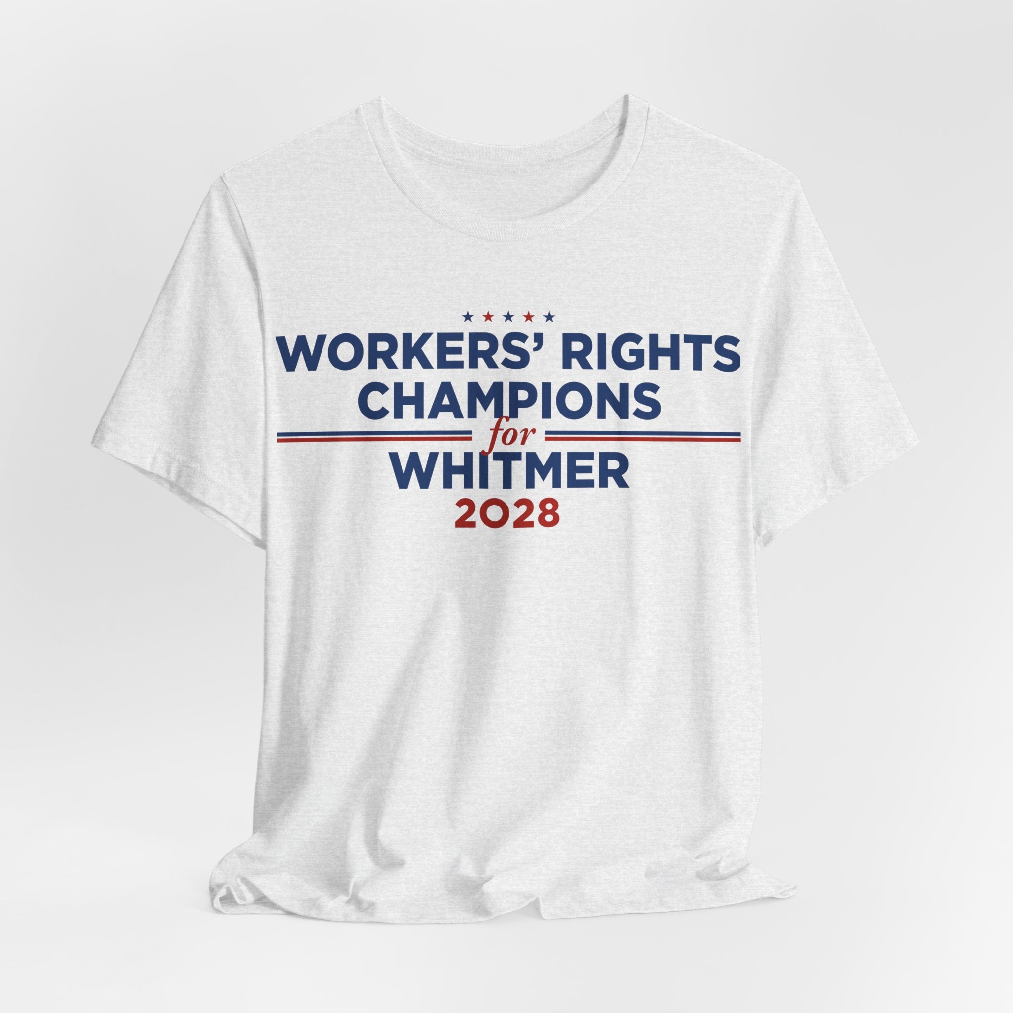 Worker' Rights Champions for Gretchen Whitmer for President Campaign T-Shirt 2028