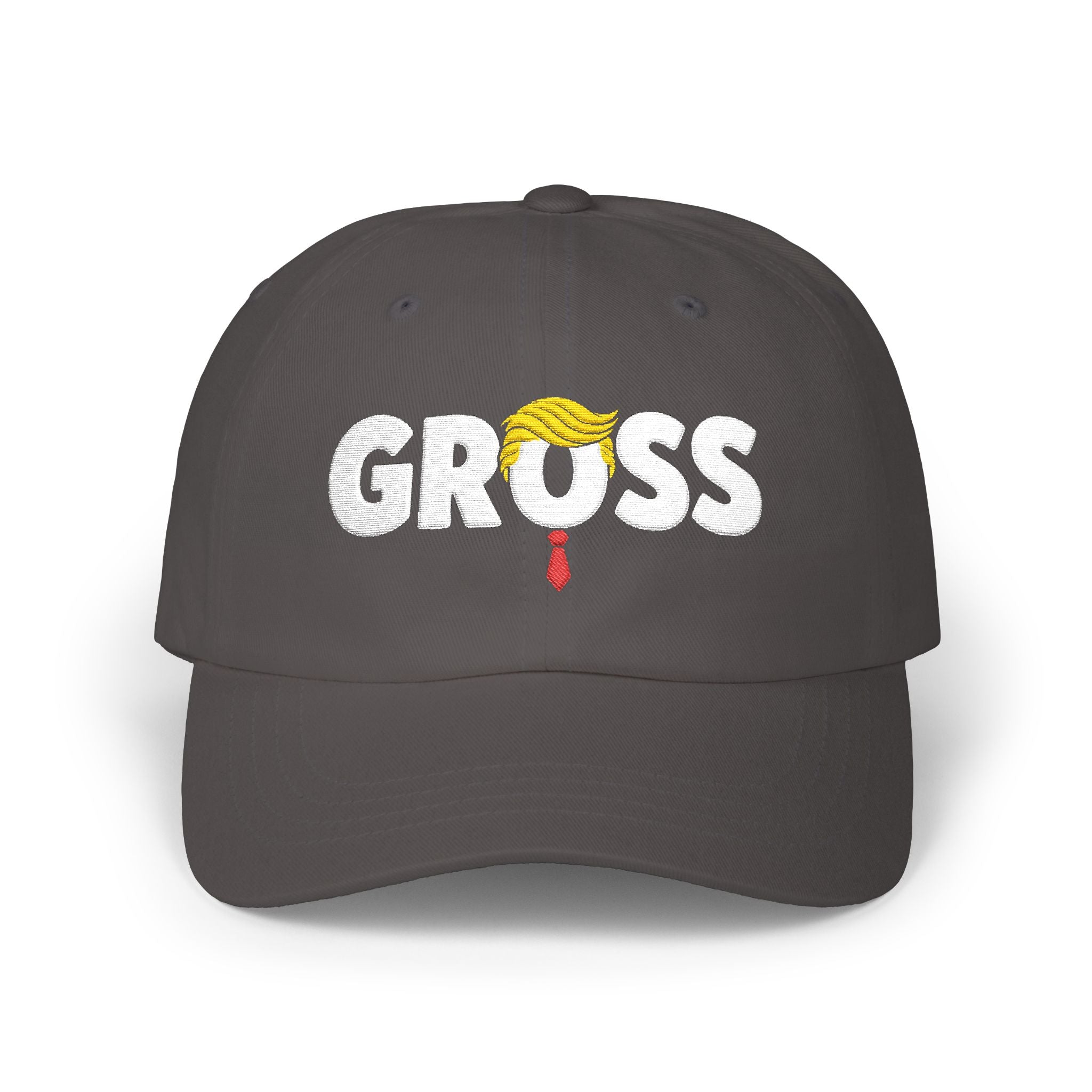 GROSS Embroidered Classic Dad Cap — Funny Anti-Trump Political Statement Baseball Cap
