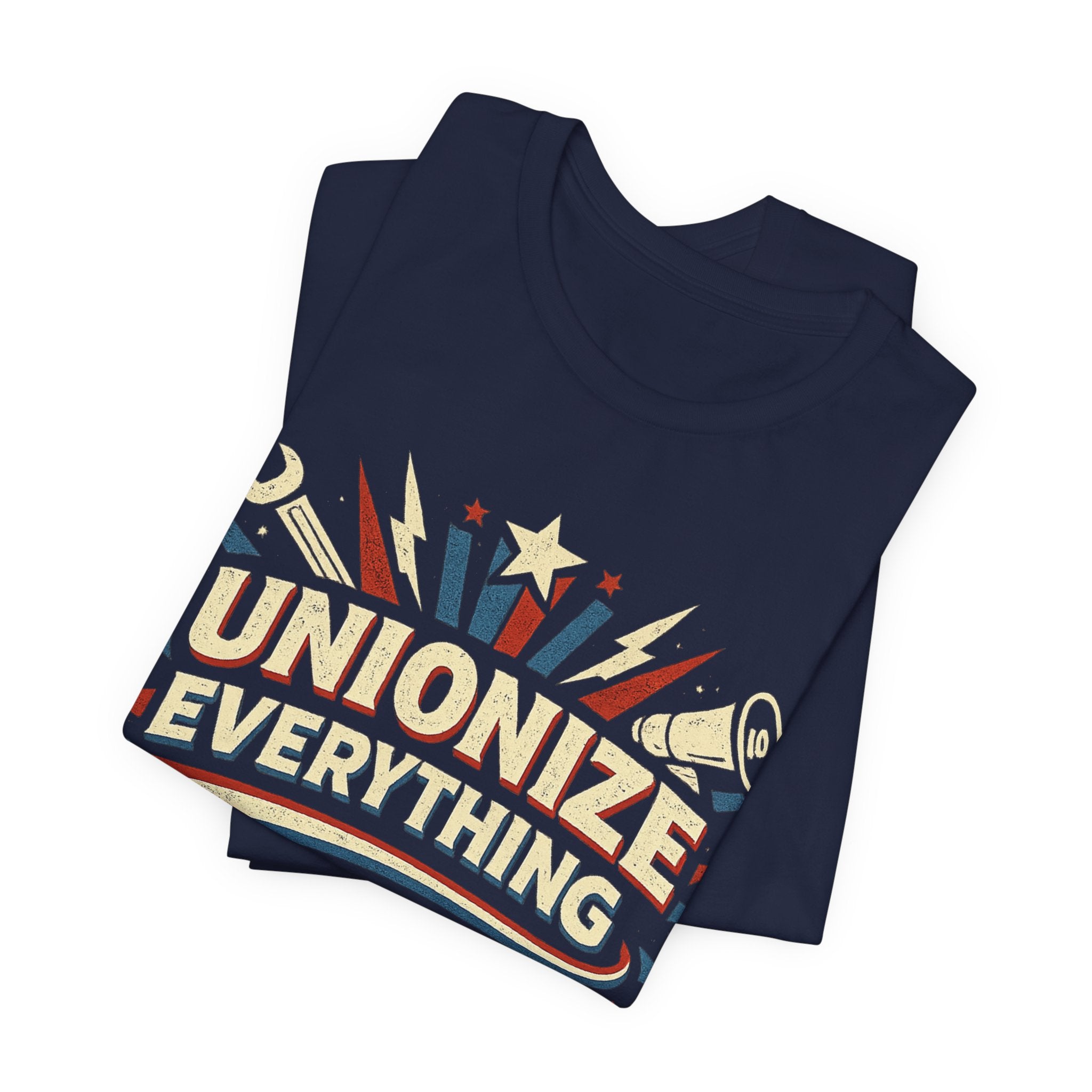 Unionize Everything T-Shirt