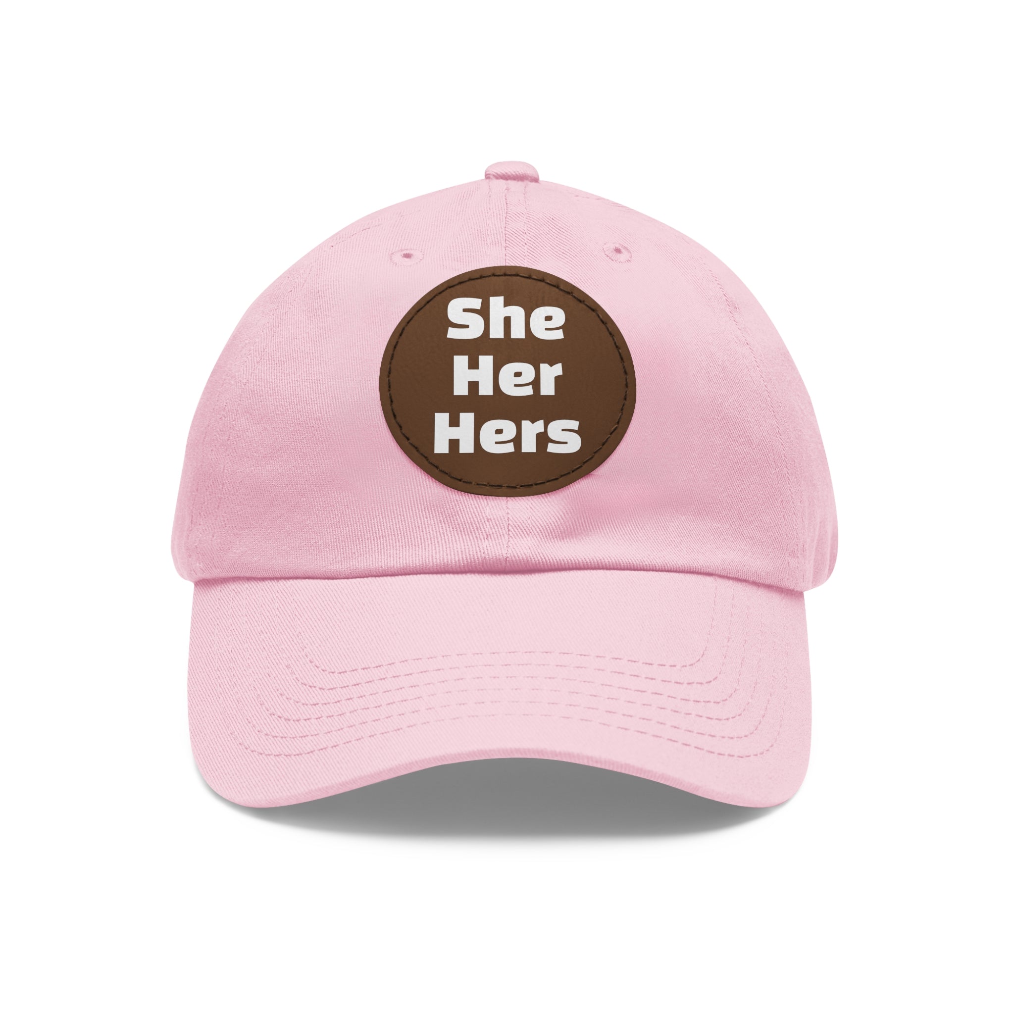 She/Her/Hers She Her Hers Pronouns Dad Hat with Round Leather Patch