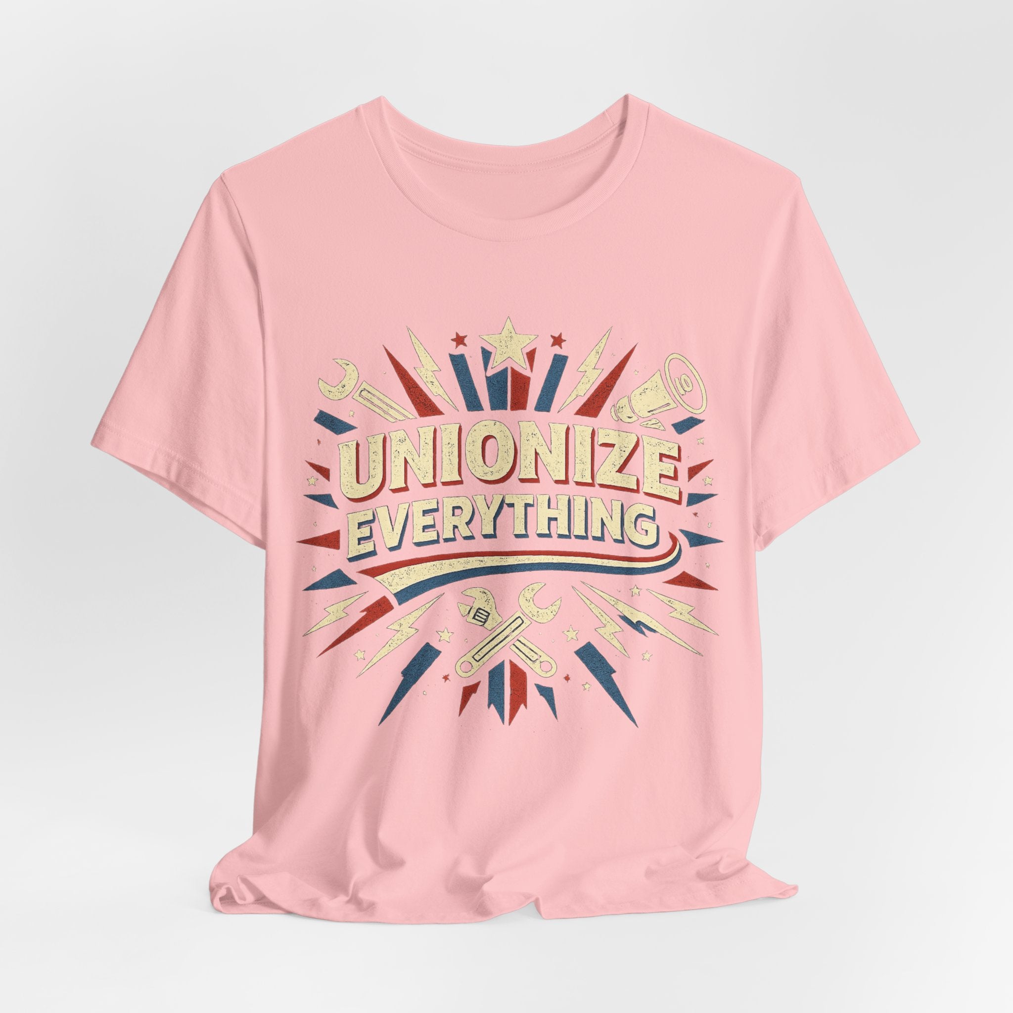 Unionize Everything T-Shirt