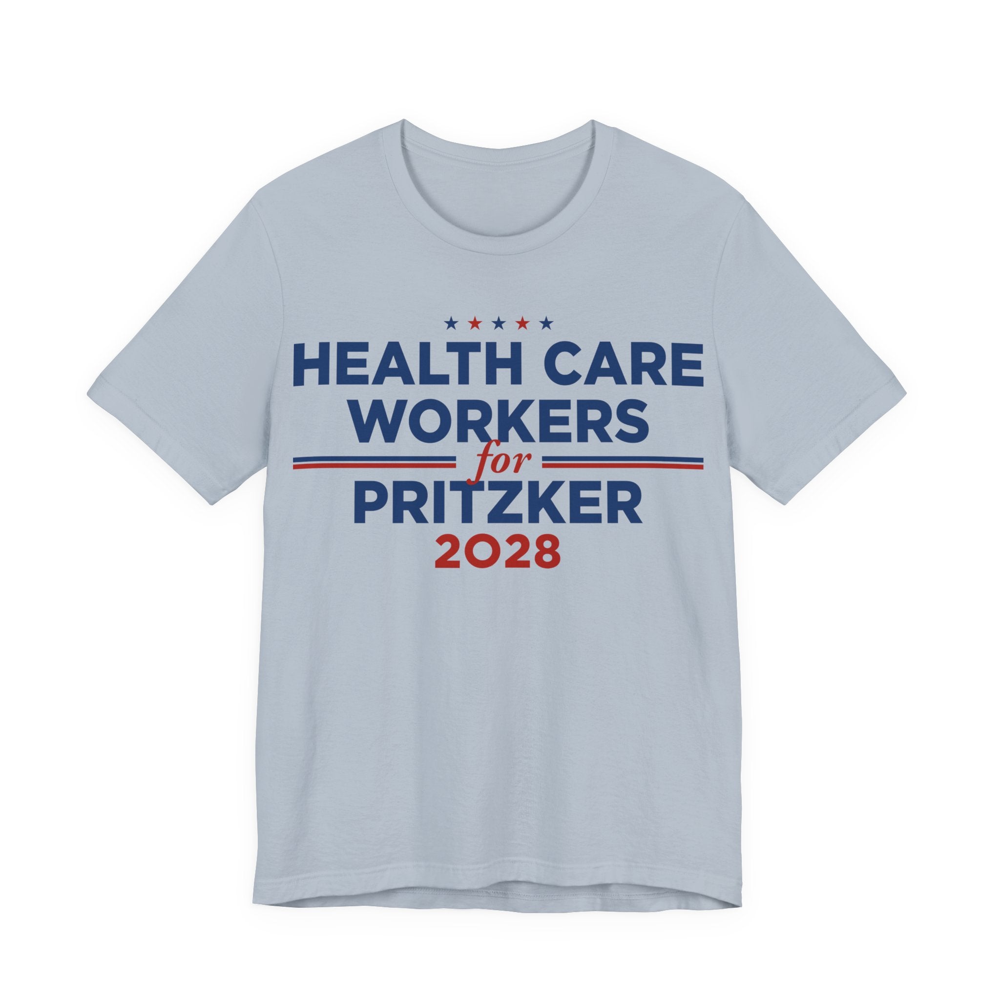 Health Care Workers for J.B. Pritzker for President Campaign T-Shirt 2028