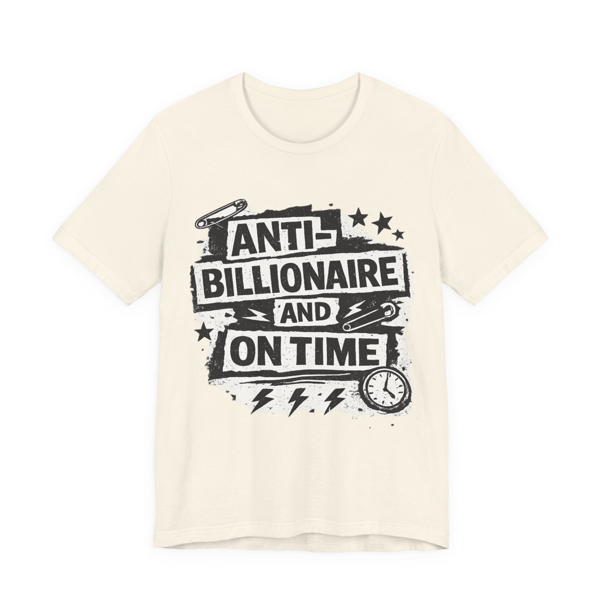 Anti-Billionaire and On Time T-Shirt