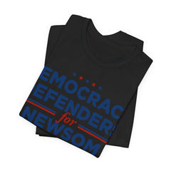 Democracy Defenders for Newsom 2028 T-Shirt | Bella+Canvas 3001 Political Graphic Tee