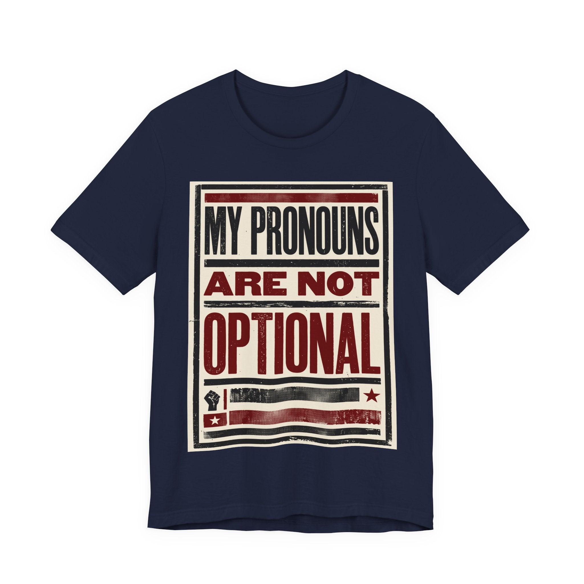 My Pronouns Are Not Optional T-Shirt