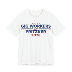 Gig Workers for J.B. Pritzker for President Campaign T-Shirt 2028