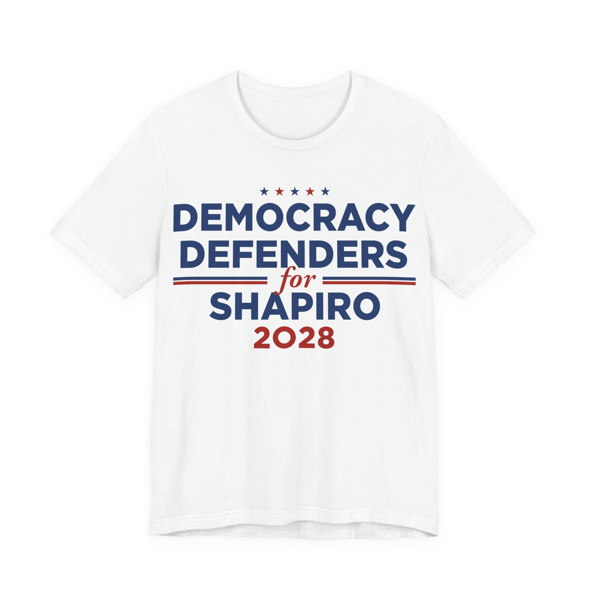 Democracy Defenders for Shapiro 2028 T-Shirt | Bella+Canvas 3001 Political Graphic Tee