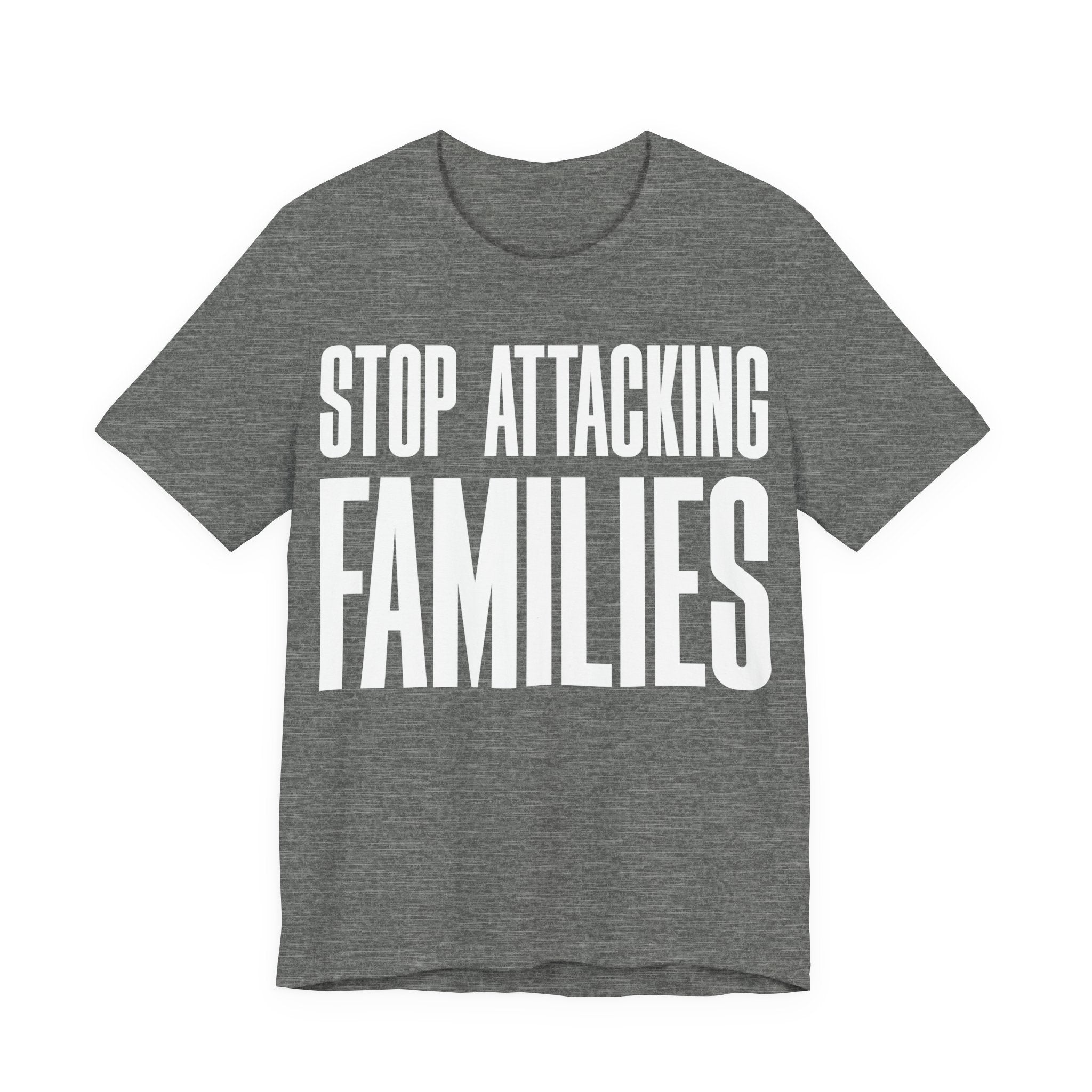 Stop Attacking Families T-Shirt | Protect Queer & Immigrant Families | LGBTQ+ & Immigration Rights Protest Tee
