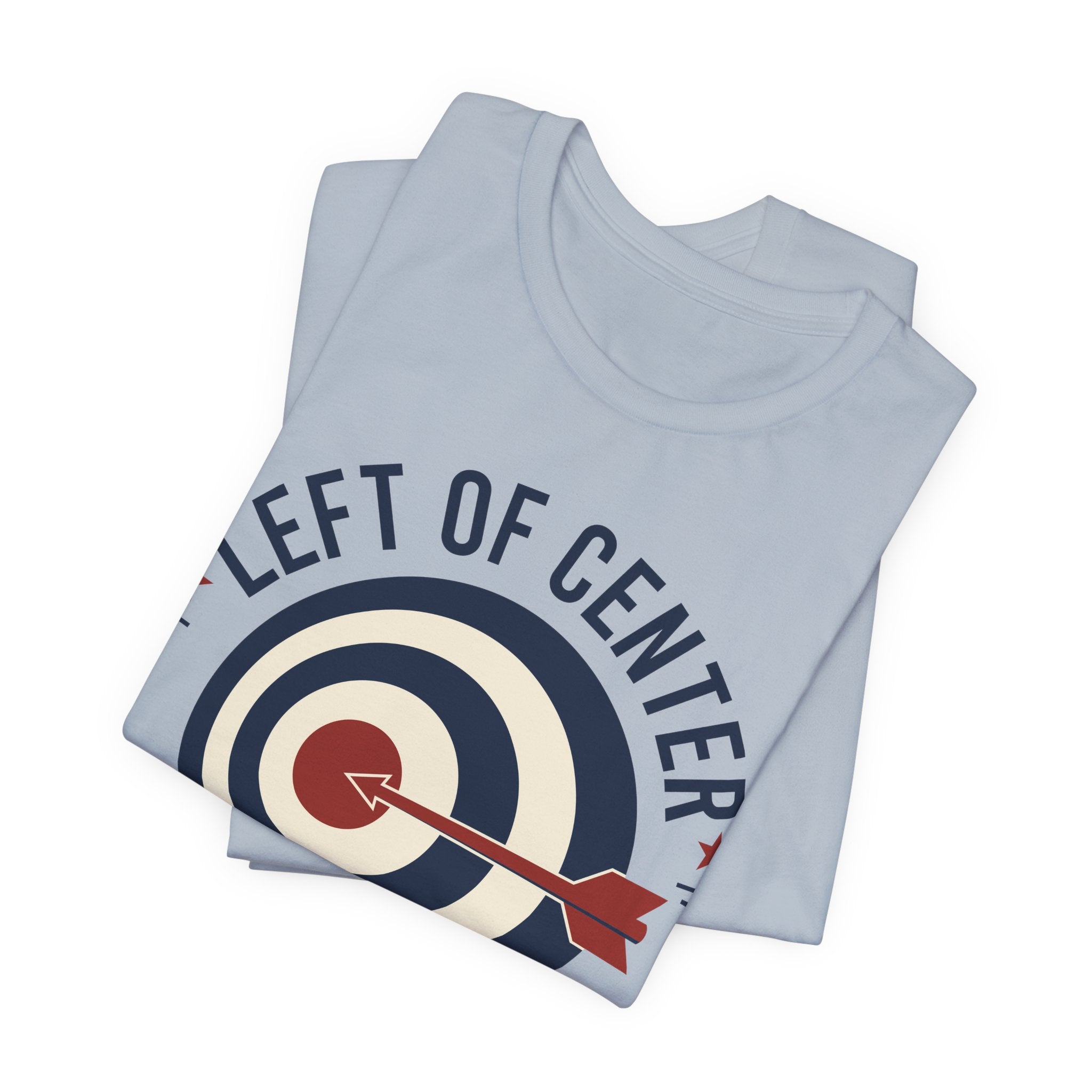 Left of Center Right on Target T-Shirt | Progressive Moderate Political Graphic Tee