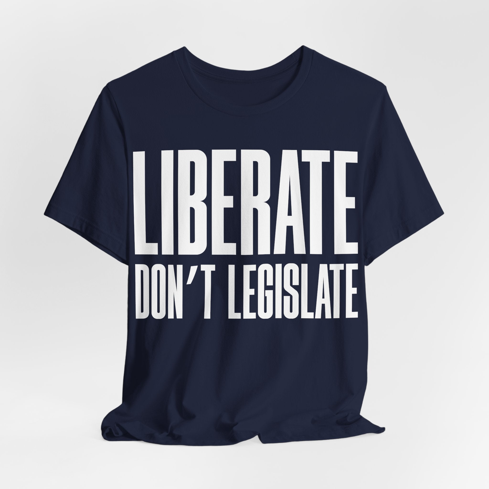 Liberate, Don’t Legislate T-Shirt | Pro-Choice & Civil Liberties Protest Tee | Bodily Autonomy Graphic Shirt