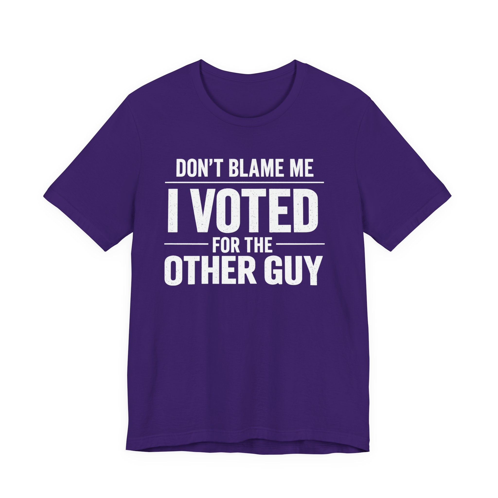 Don’t Blame Me, I Voted for the Other Guy T-Shirt – Funny Post-Midterm Election Shirt