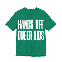 Hands Off Queer Kids T-Shirt | LGBTQ+ Ally Protest Tee | Protect Queer & Trans Kids Graphic Shirt