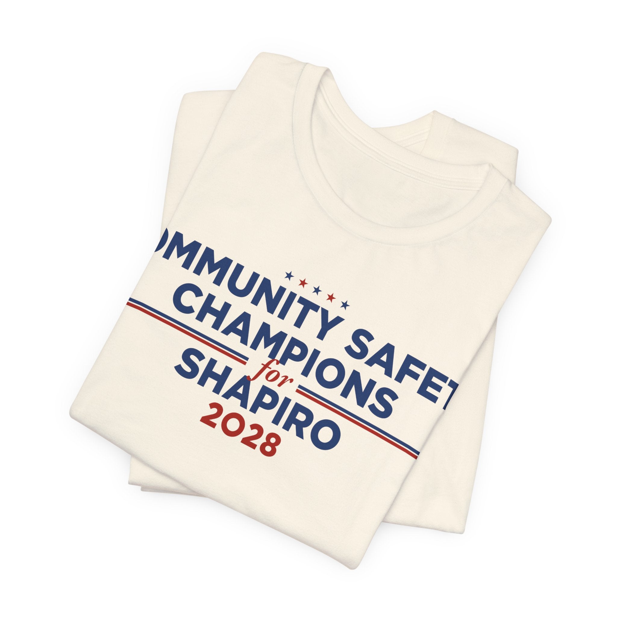 Community Safety Champions for Shapiro 2028 T-Shirt | Bella+Canvas 3001 Political Graphic Tee