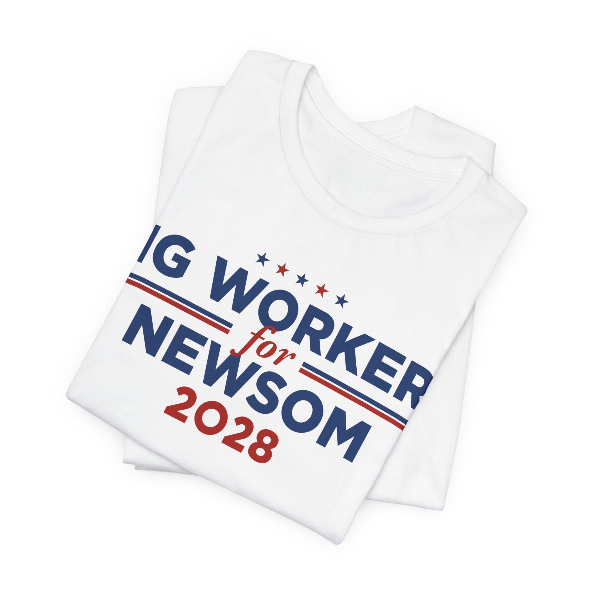 Gig Workers for Gavin Newsom for President Campaign T-Shirt 2028