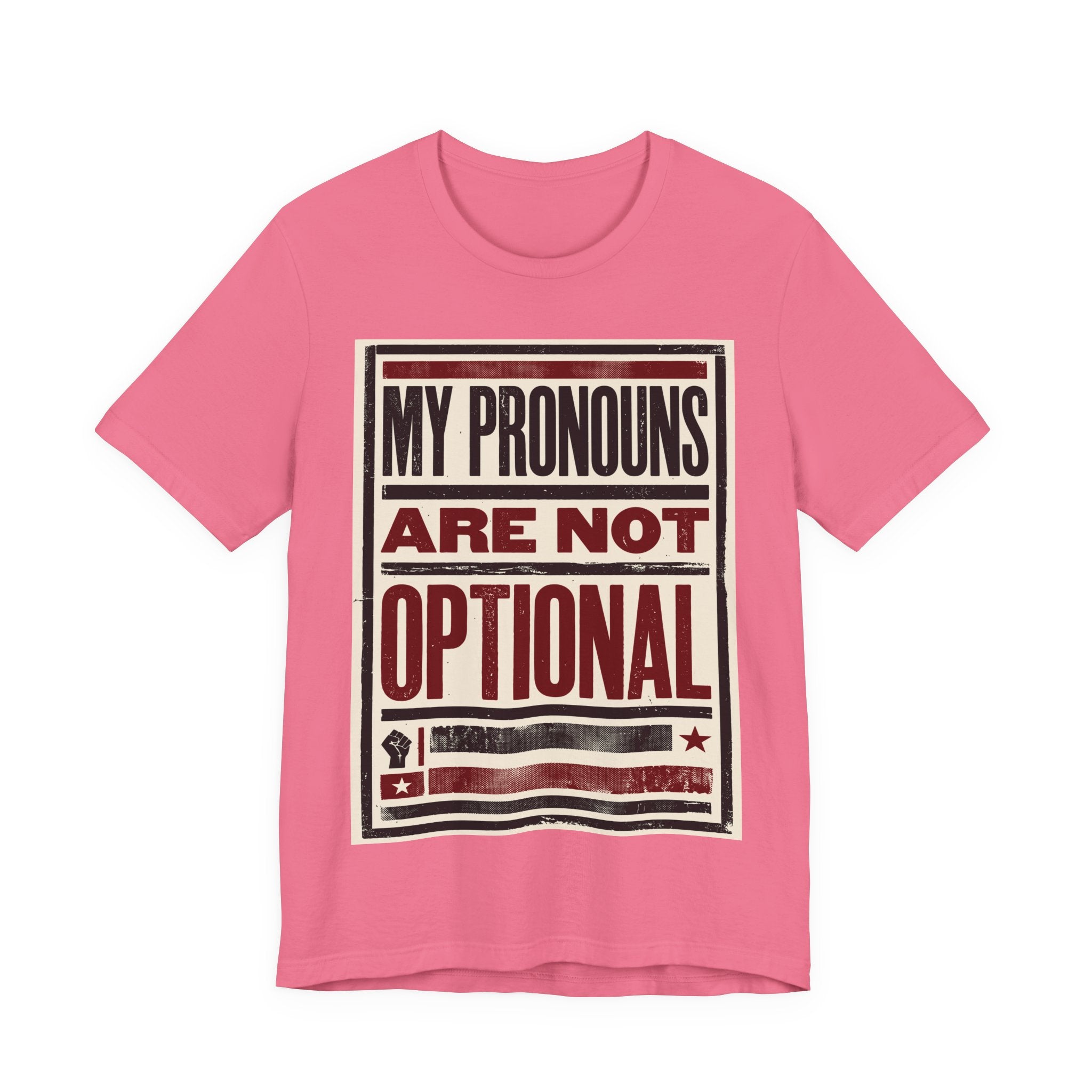 My Pronouns Are Not Optional T-Shirt