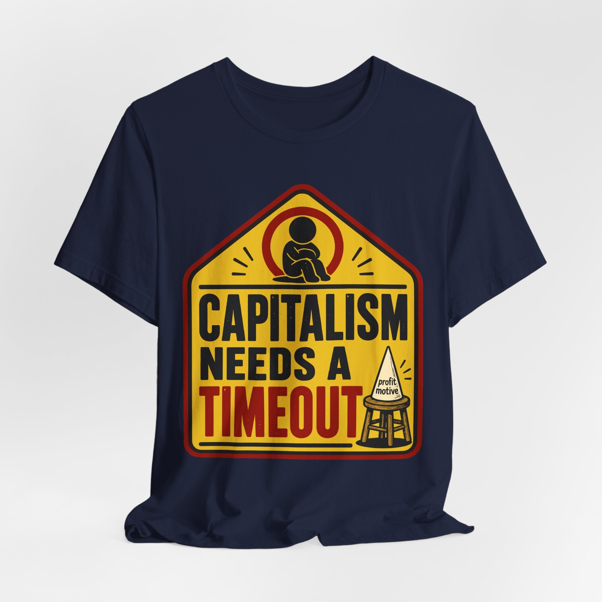 Capitalism Needs a Timeout T-Shirt | Anti-Capitalist Progressive Graphic Tee