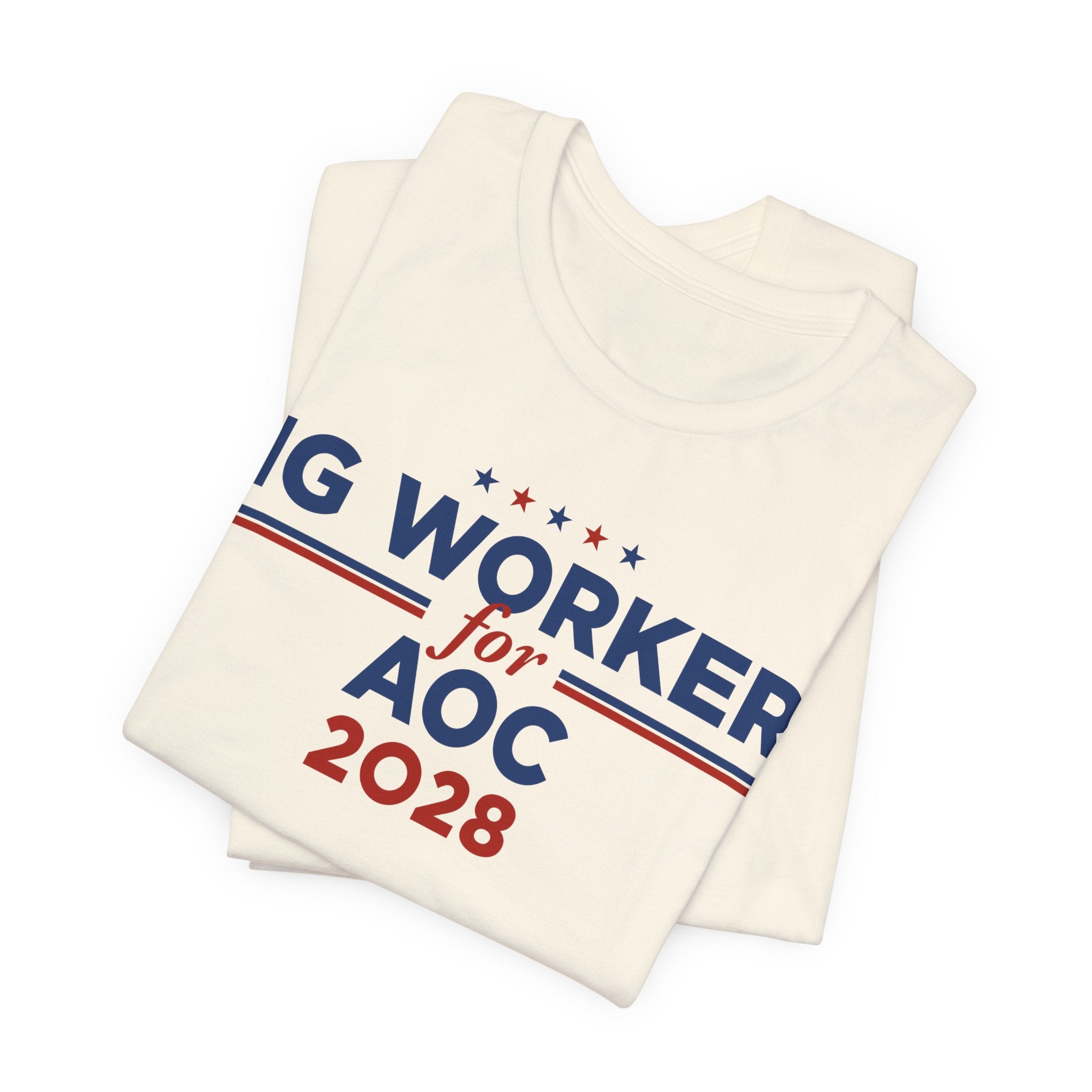 Gig Workers for AOC for President Campaign T-Shirt 2028