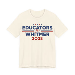 Educators for Gretchen Whitmer for President Campaign T-Shirt 2028