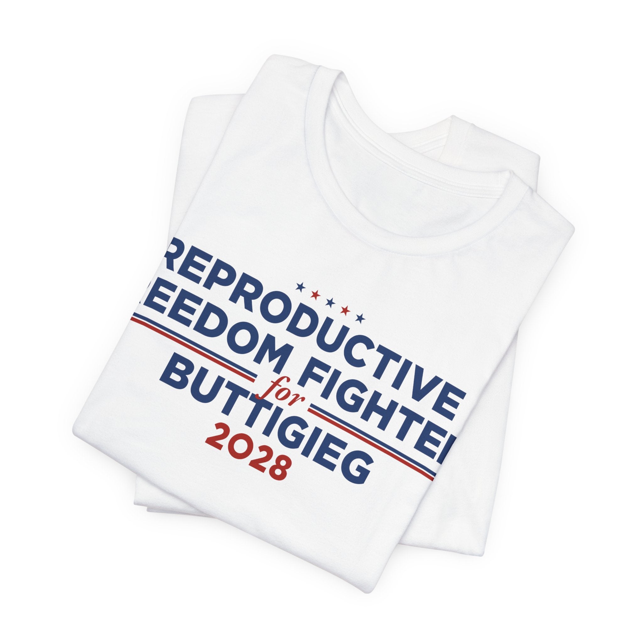 Reproductive Freedom Fighters for Pete Buttigieg for President Campaign T-Shirt 2028