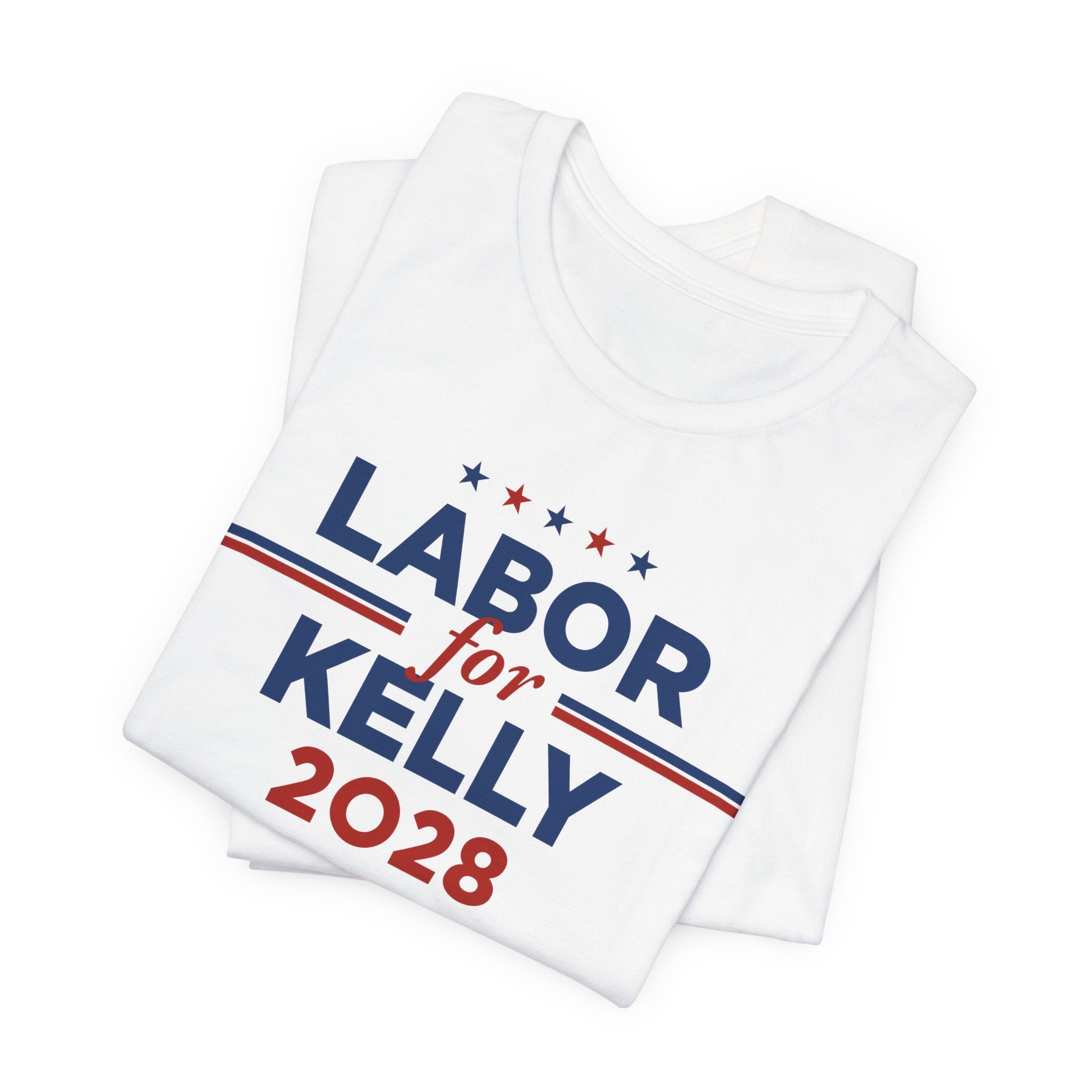 Labor for Mark Kelly for President Campaign T-Shirt 2028