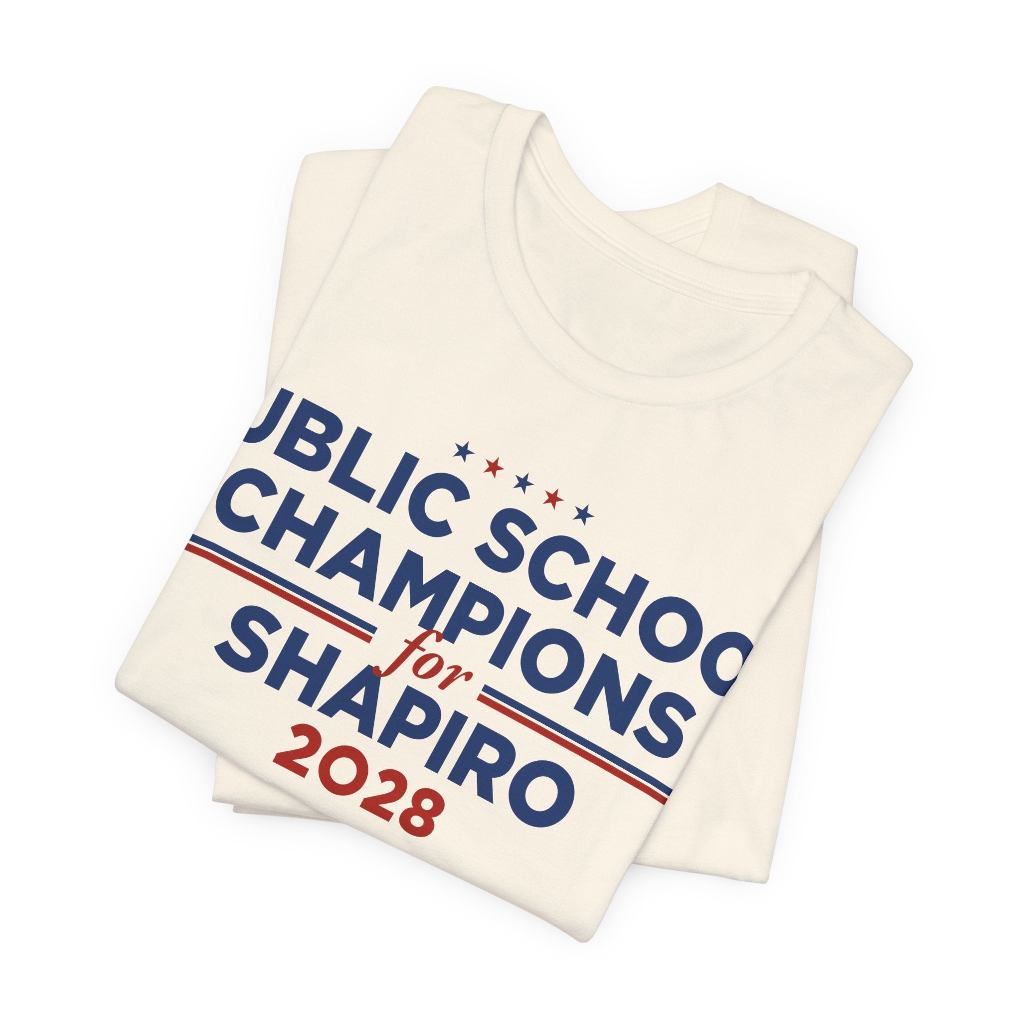 Public School Champions for Josh Shapiro for President Campaign T-Shirt 2028
