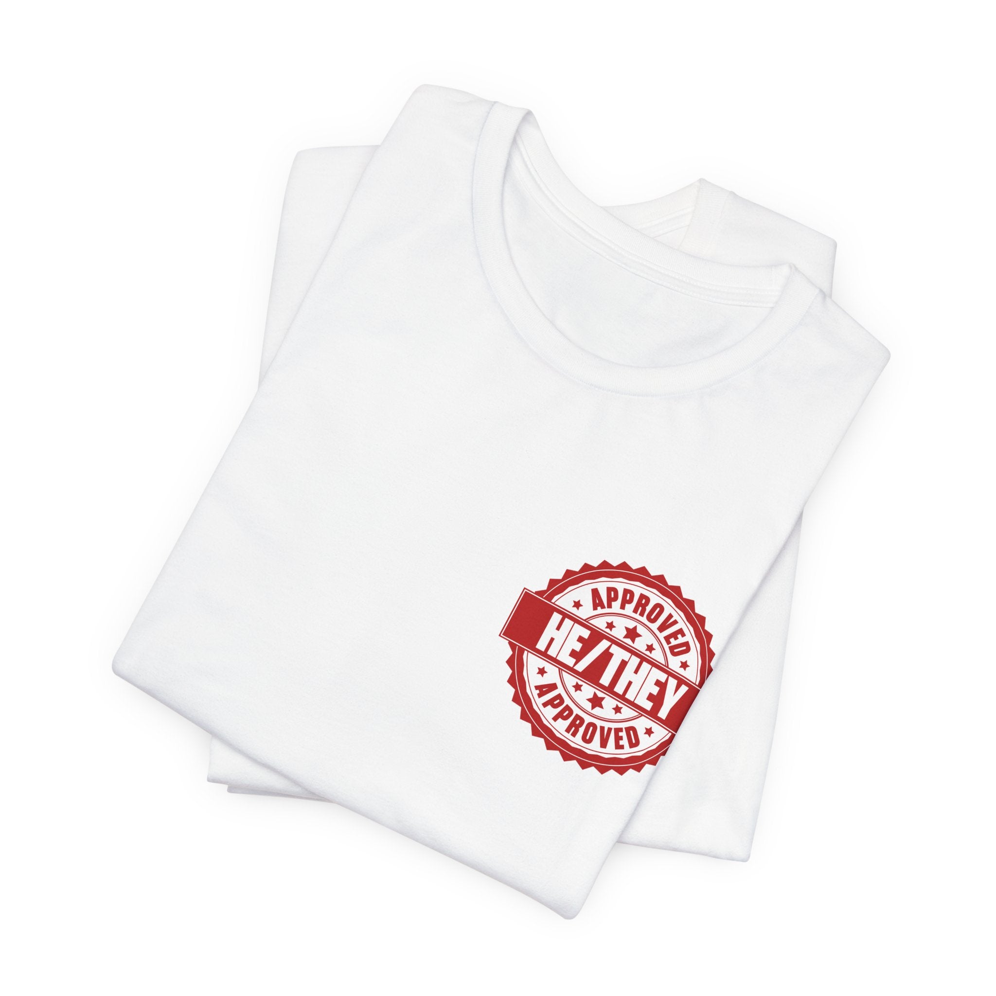 He/They Approved Stamp T-Shirt | Bella+Canvas 3001 Pronoun Graphic Tee