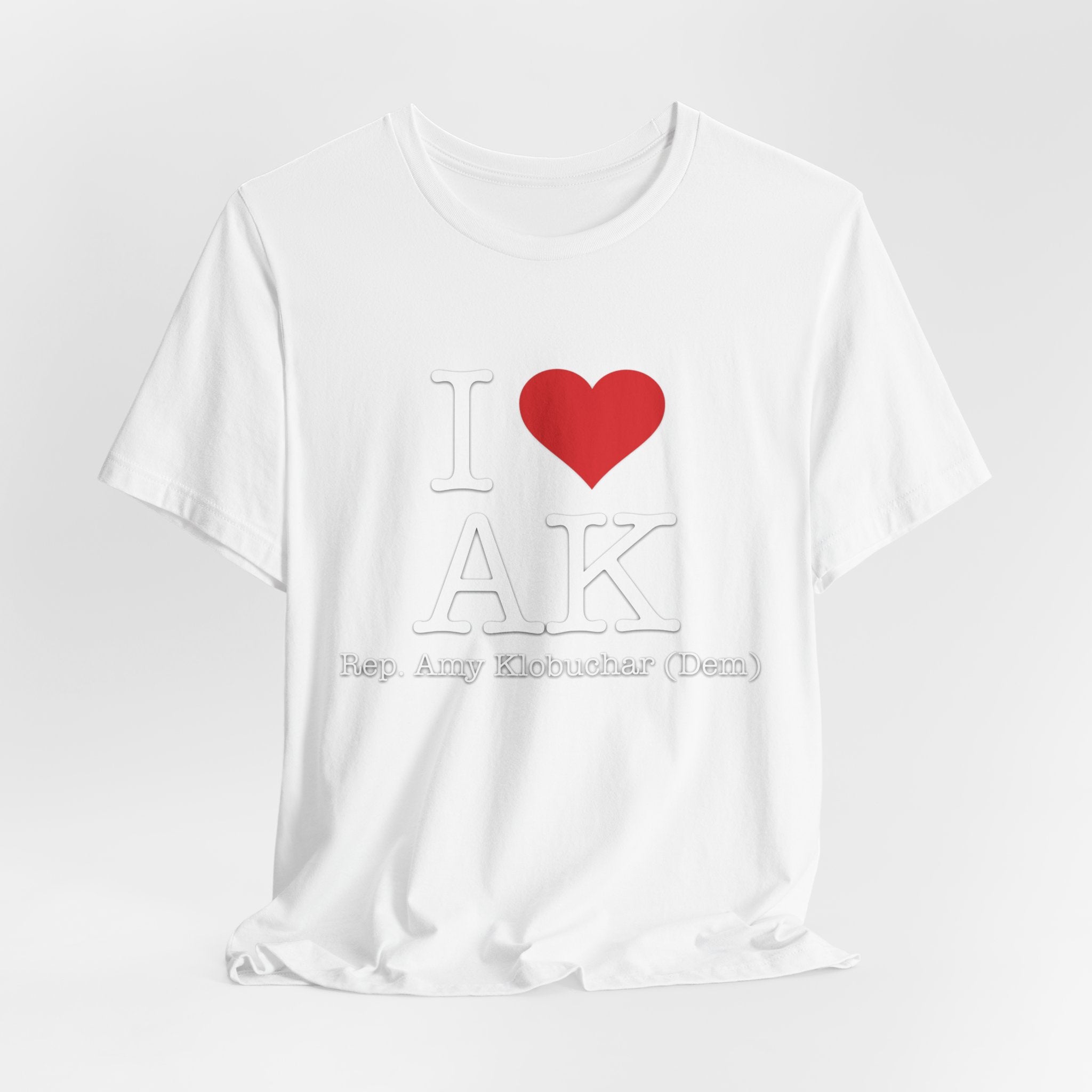 I Love Amy Klobuchar - Caring Brilliant Congressman - House of Representatives Minnesota Unisex Jersey Short Sleeve T-Shirt