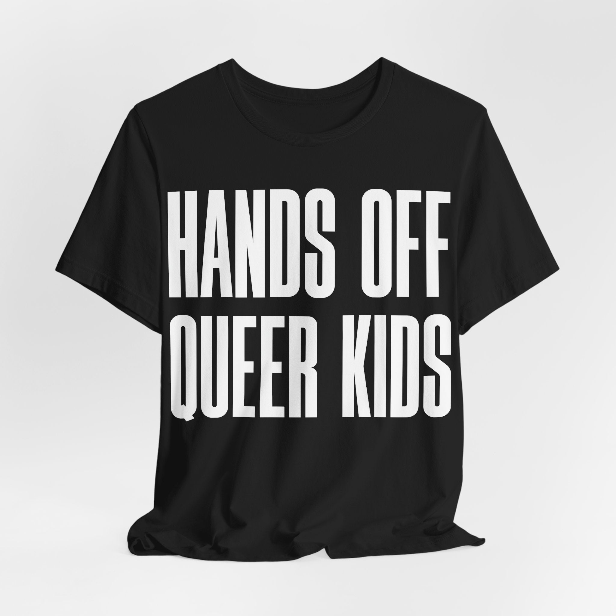 Hands Off Queer Kids T-Shirt | LGBTQ+ Ally Protest Tee | Protect Queer & Trans Kids Graphic Shirt