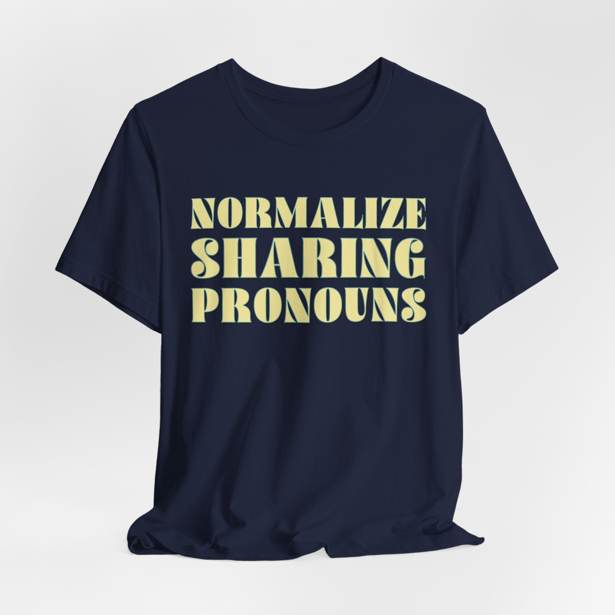 Normalize Sharing Pronouns T-Shirt