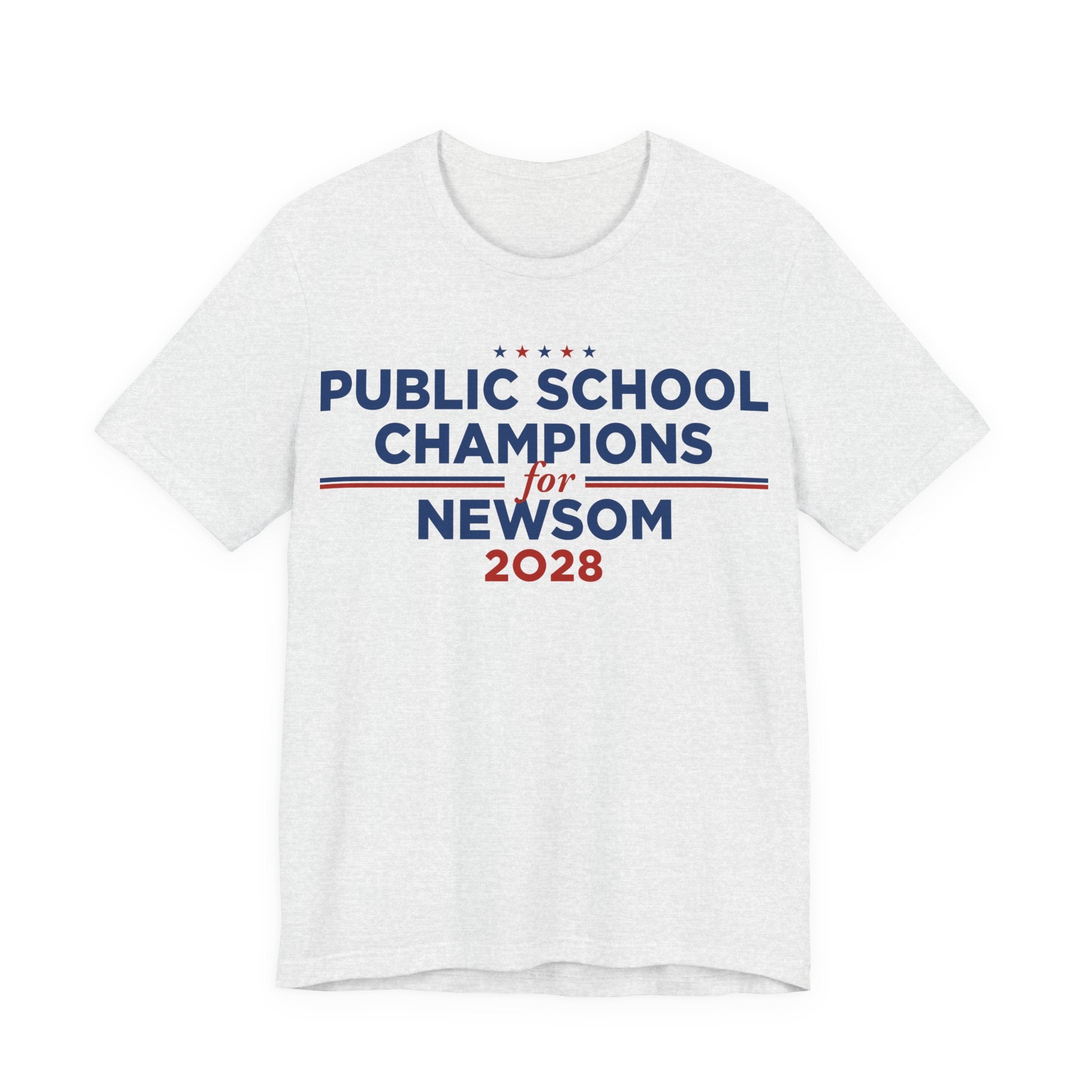 Public School Champions for Gavin Newsom for President Campaign T-Shirt 2028