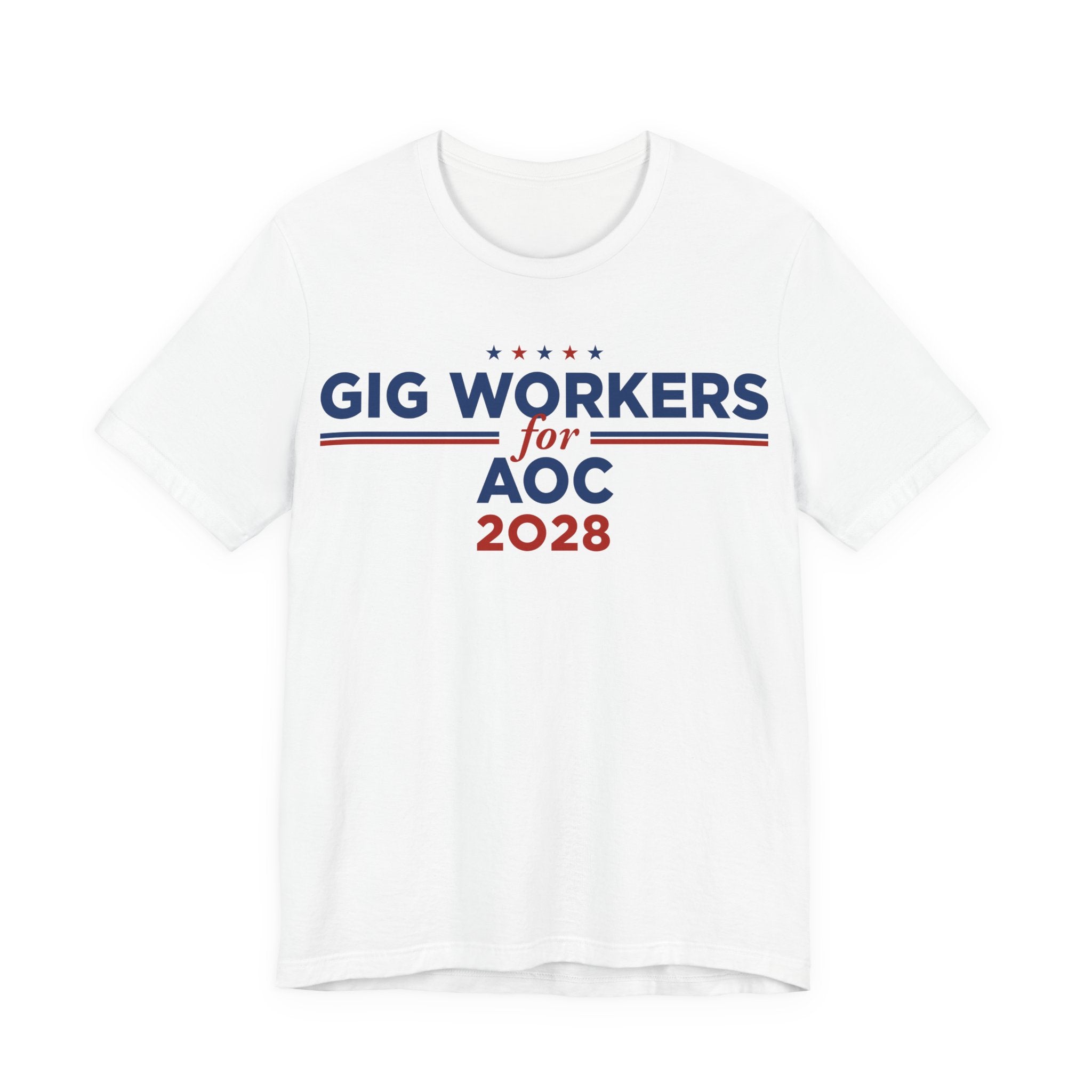 Gig Workers for AOC for President Campaign T-Shirt 2028