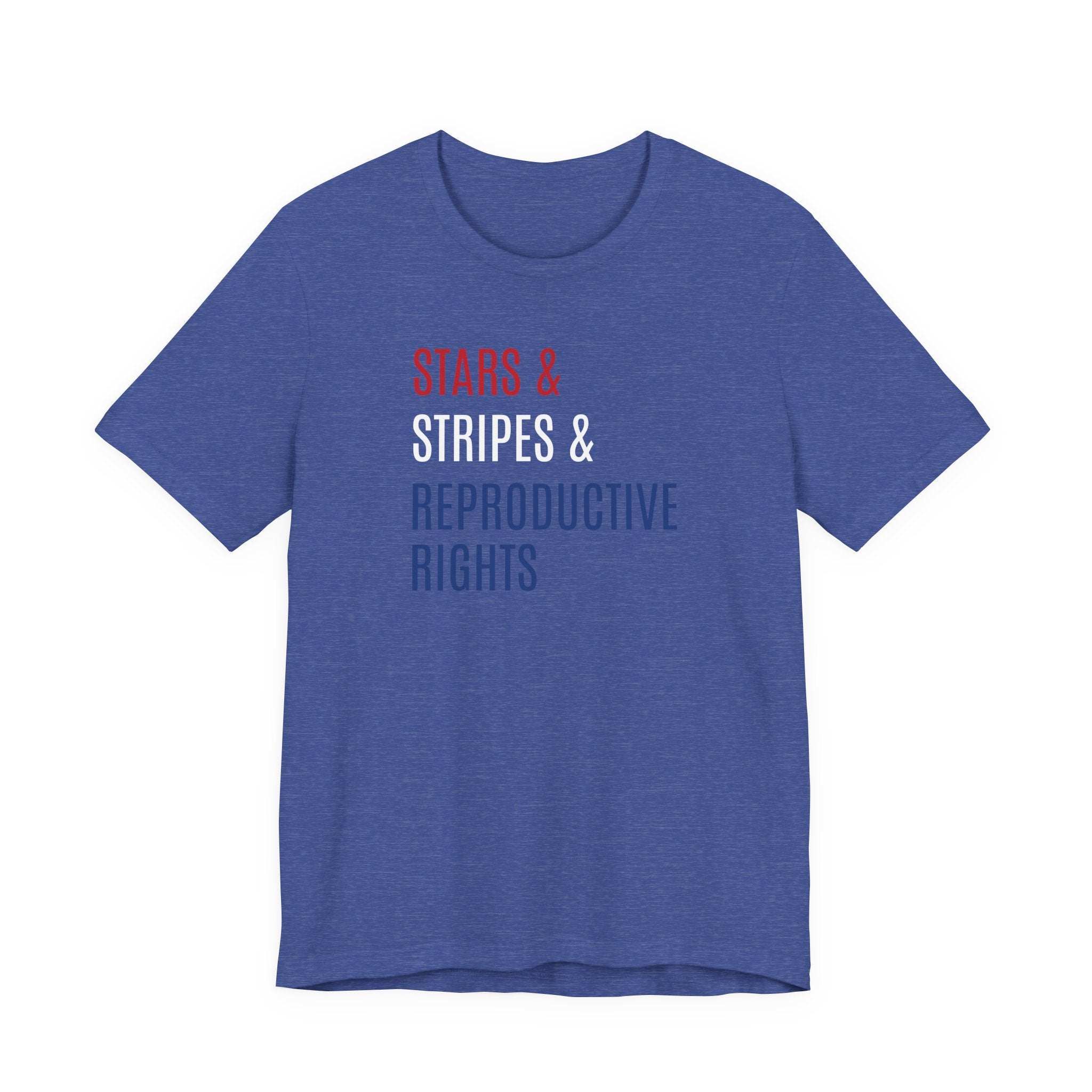 Stars, Stripes, Reproductive Rights Unisex T-Shirt - Red White Blue Patriotic Shirt - Pro-Choice - Women's Rights