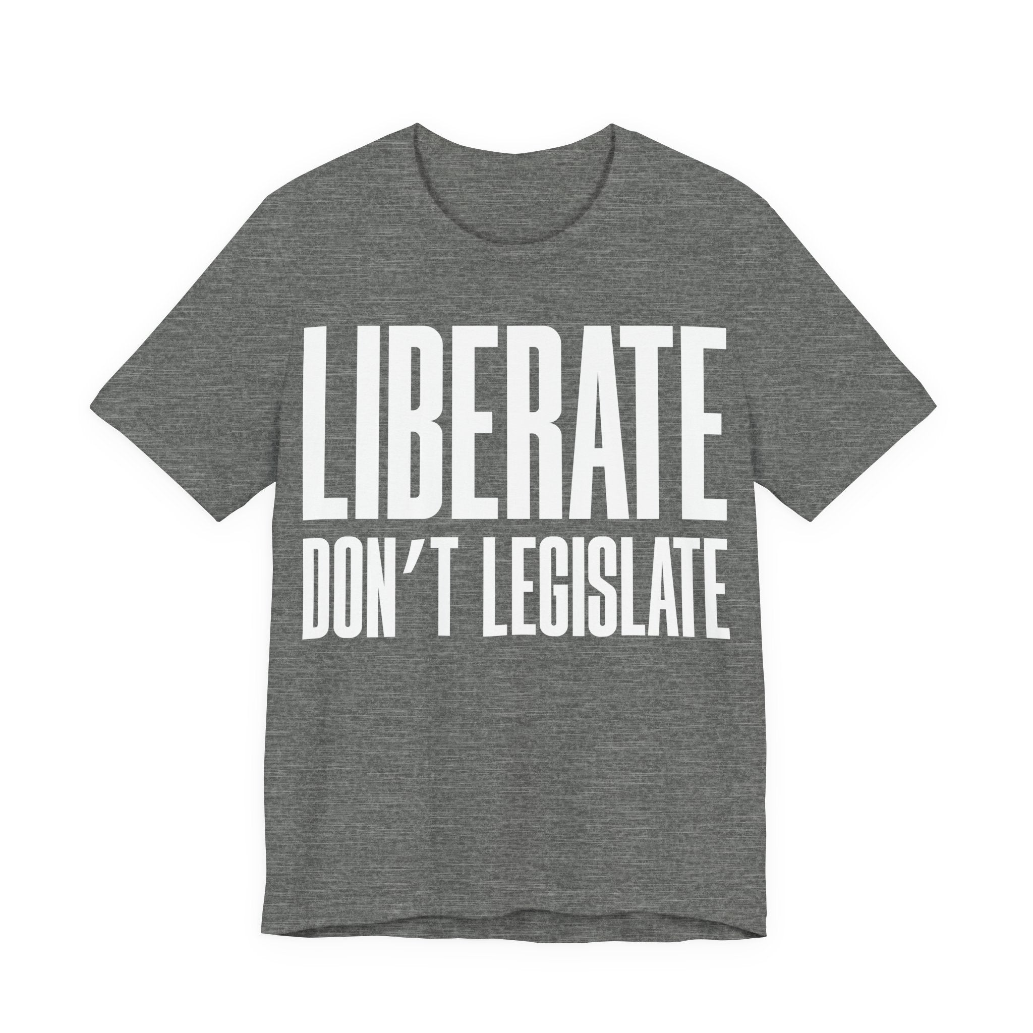 Liberate, Don’t Legislate T-Shirt | Pro-Choice & Civil Liberties Protest Tee | Bodily Autonomy Graphic Shirt
