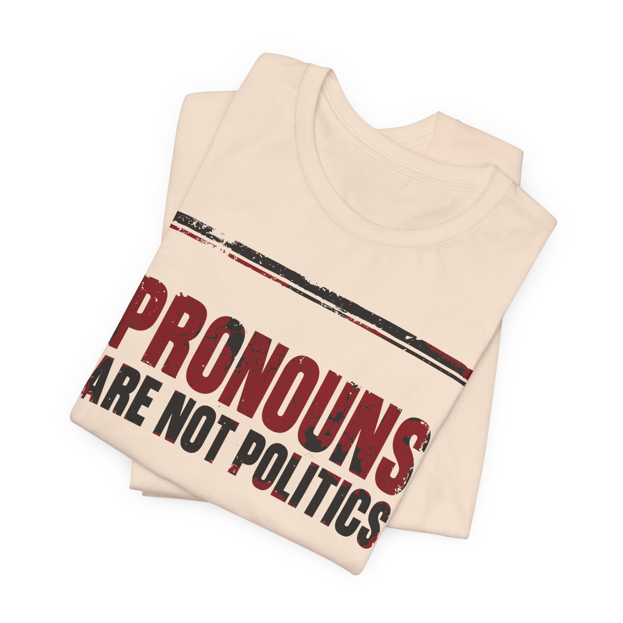 Pronouns Are Not Politics T-Shirt