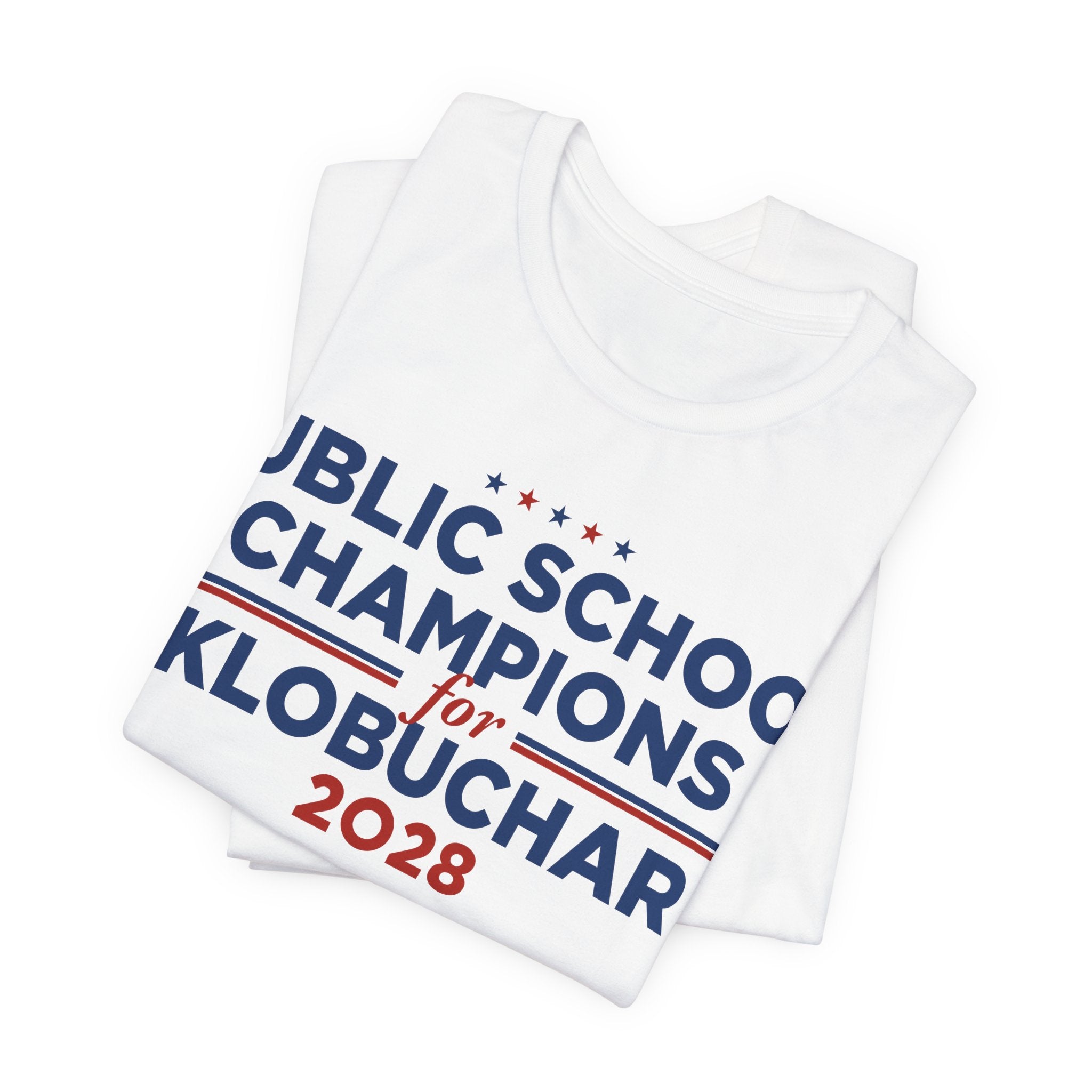Public School Champions for Amy Klobuchar for President Campaign T-Shirt 2028